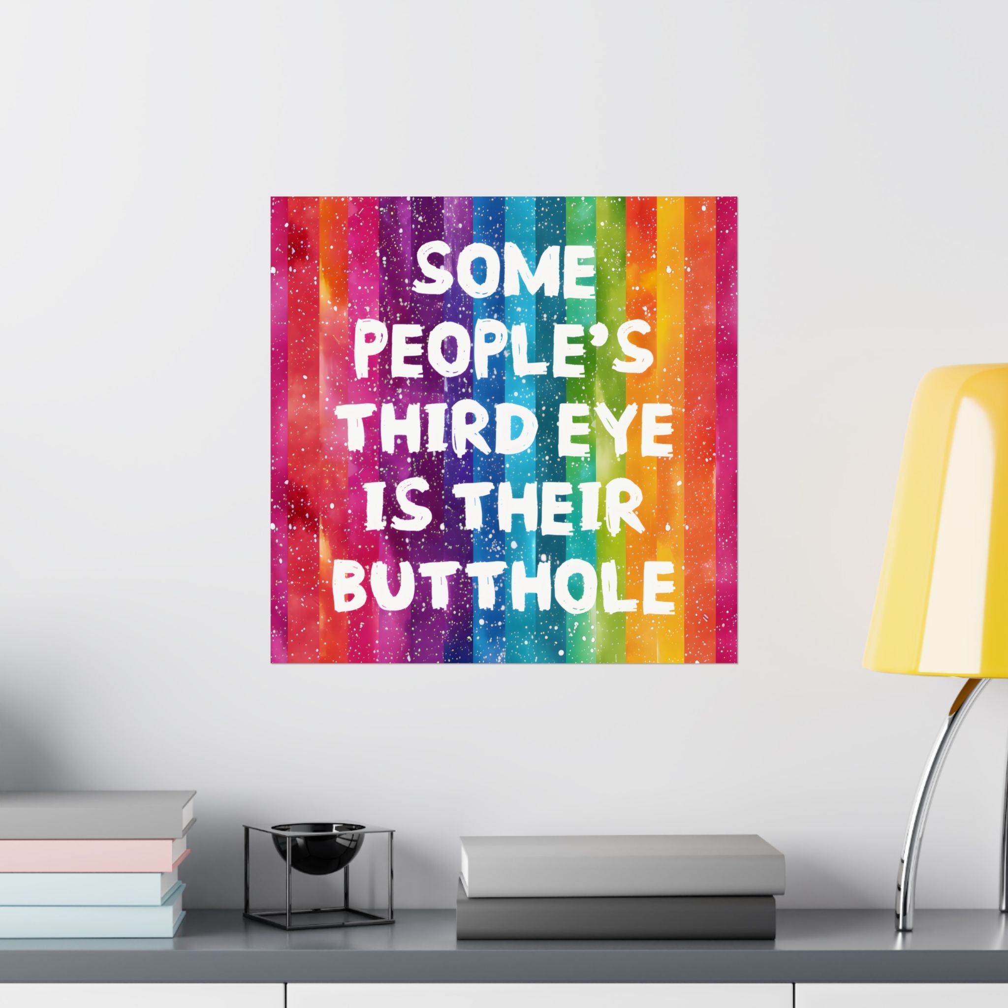 Bespattered Facade All-Seeing Butthole Rainbow Giclée Archival Matte Paper Prints