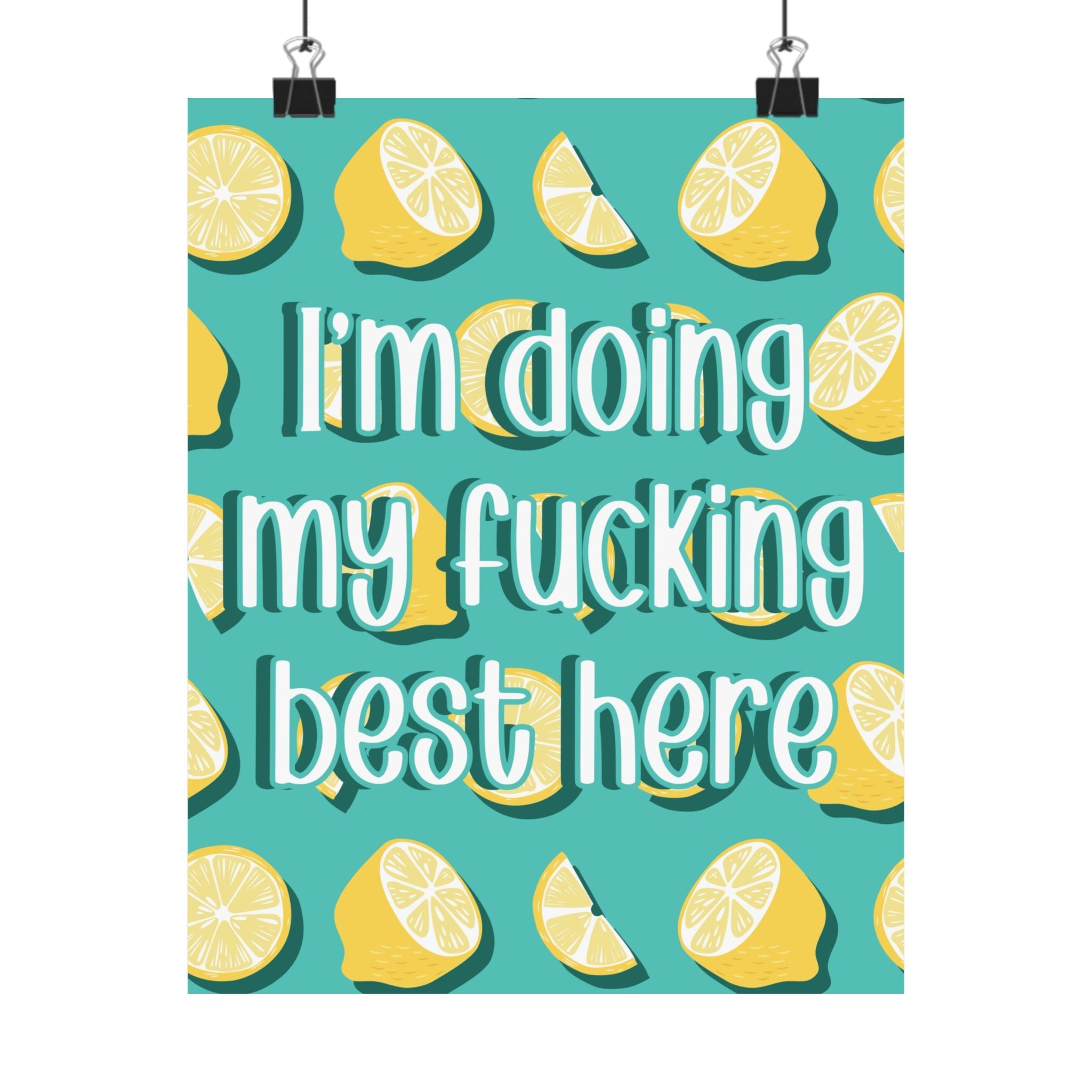 Bespattered Facade "Doing My F*cking Best Here" Giclée Archival Matte Paper Prints