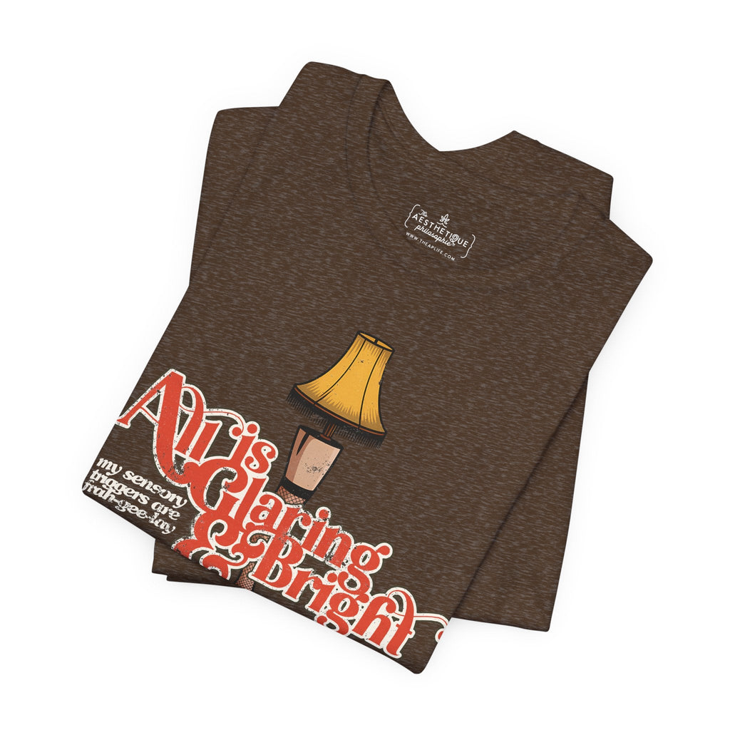 All is Glaring & Bright - Leg Lamp - Sensory Triggers - Unisex Jersey Short Sleeve Tee