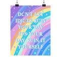 Bespattered Facade "Don't Let Idiots Ruin Your Day" Giclée Archival Matte Paper Prints