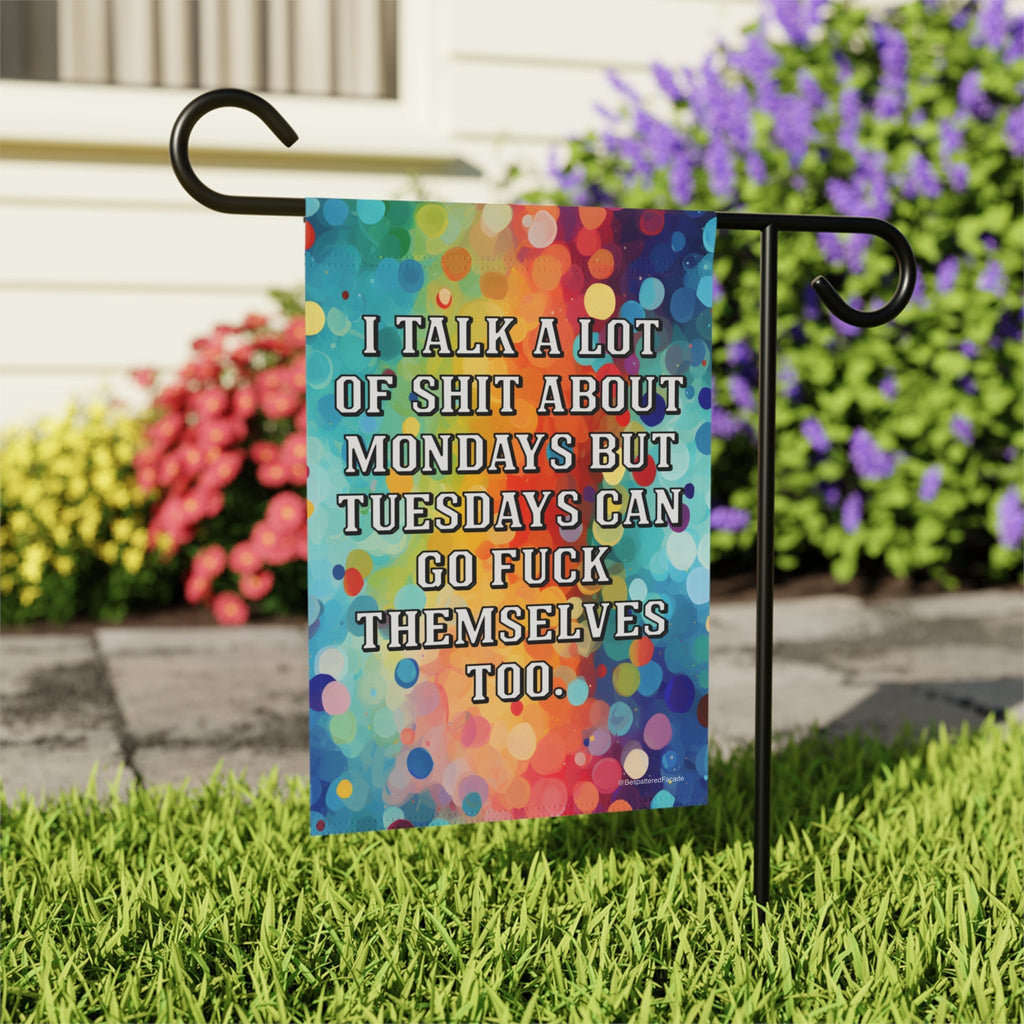 Bespattered Facade Tuesdays Can Go Fuck Themselves Rainbow Garden Flag
