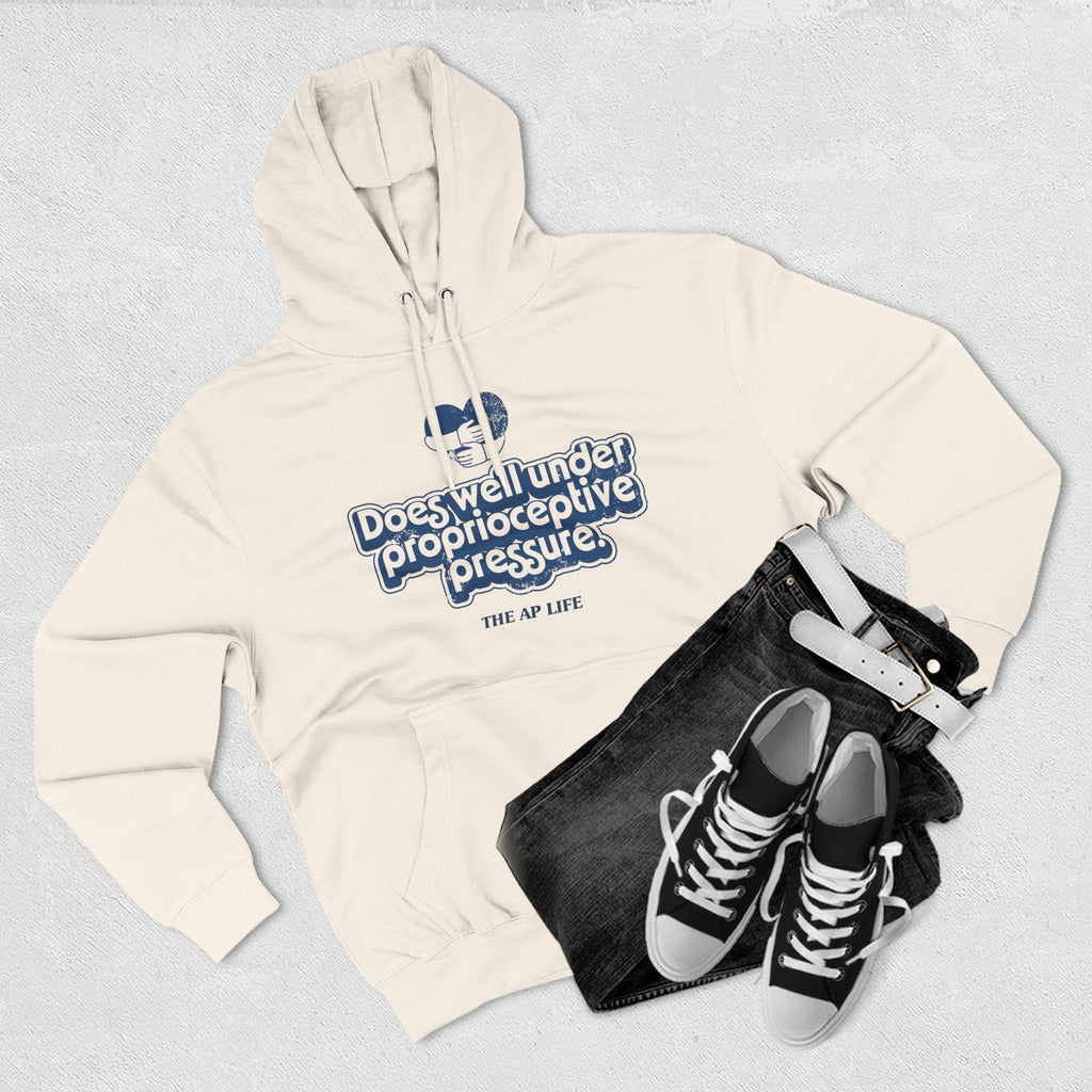 Does Well Under Proprioceptive Pressure - Sensory Input - Three-Panel Fleece Hoodie