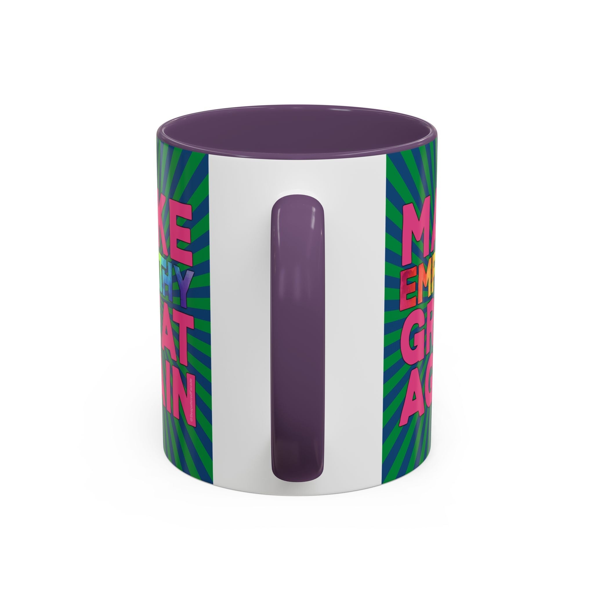 Bespattered Facade Make Empathy Great Again Colorful Rainbow Mugs | Eight Colors | 11oz or 15oz