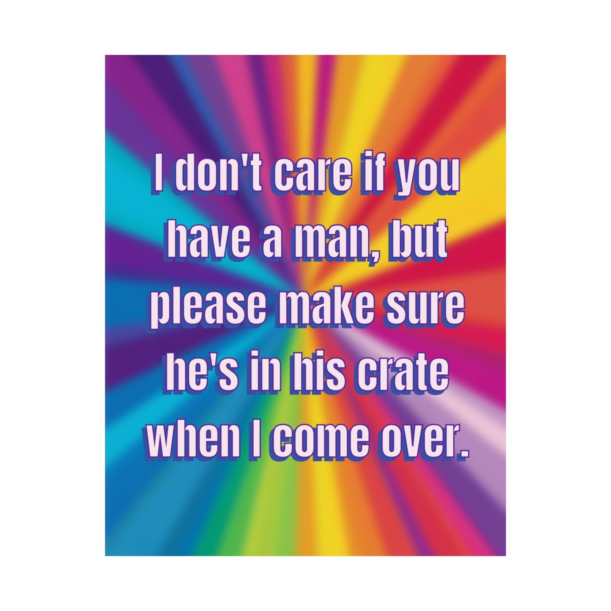 Bespattered Facade "Don't Care if You Have a Man" Giclée Archival Matte Paper Prints