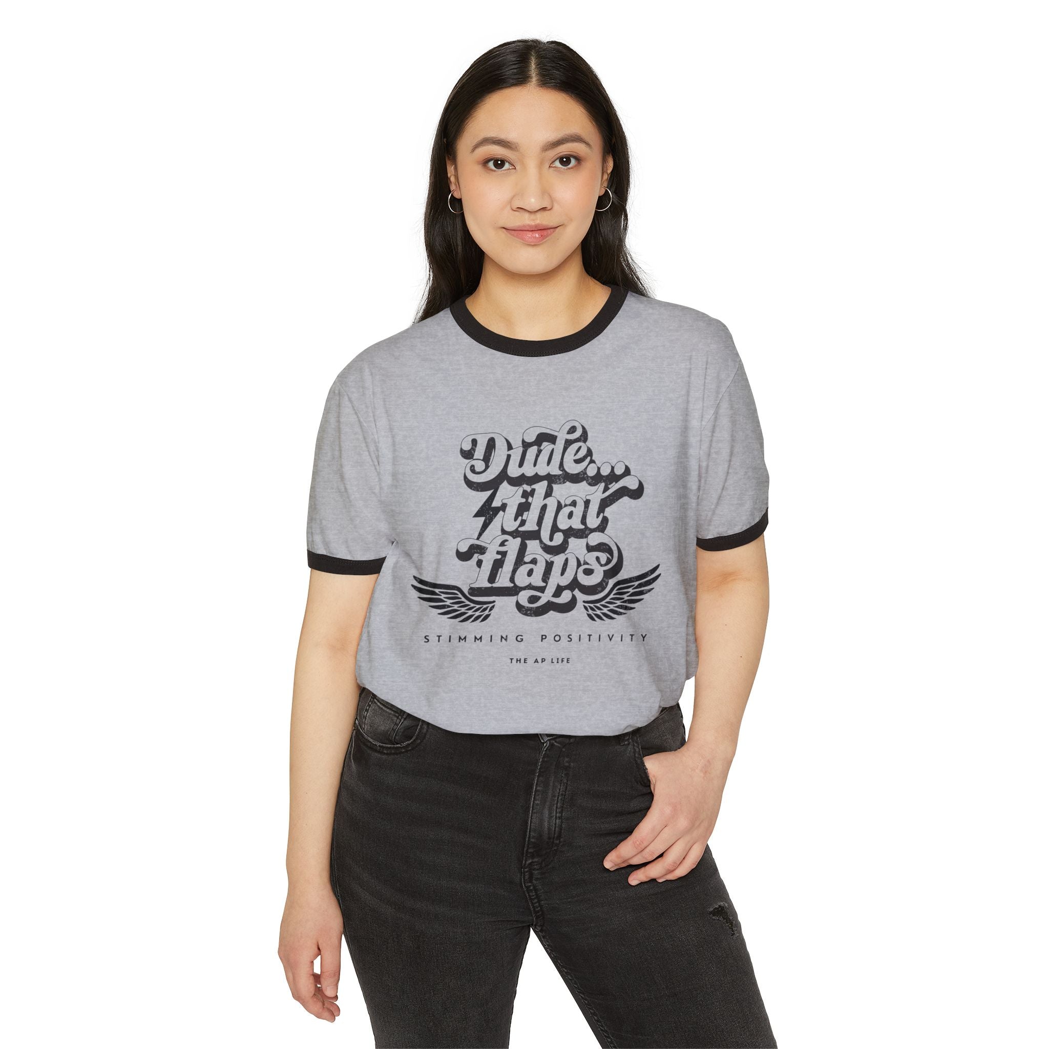 Dude ... That Flaps - Stimming Positivity - Adult  Unisex Ringer Tee
