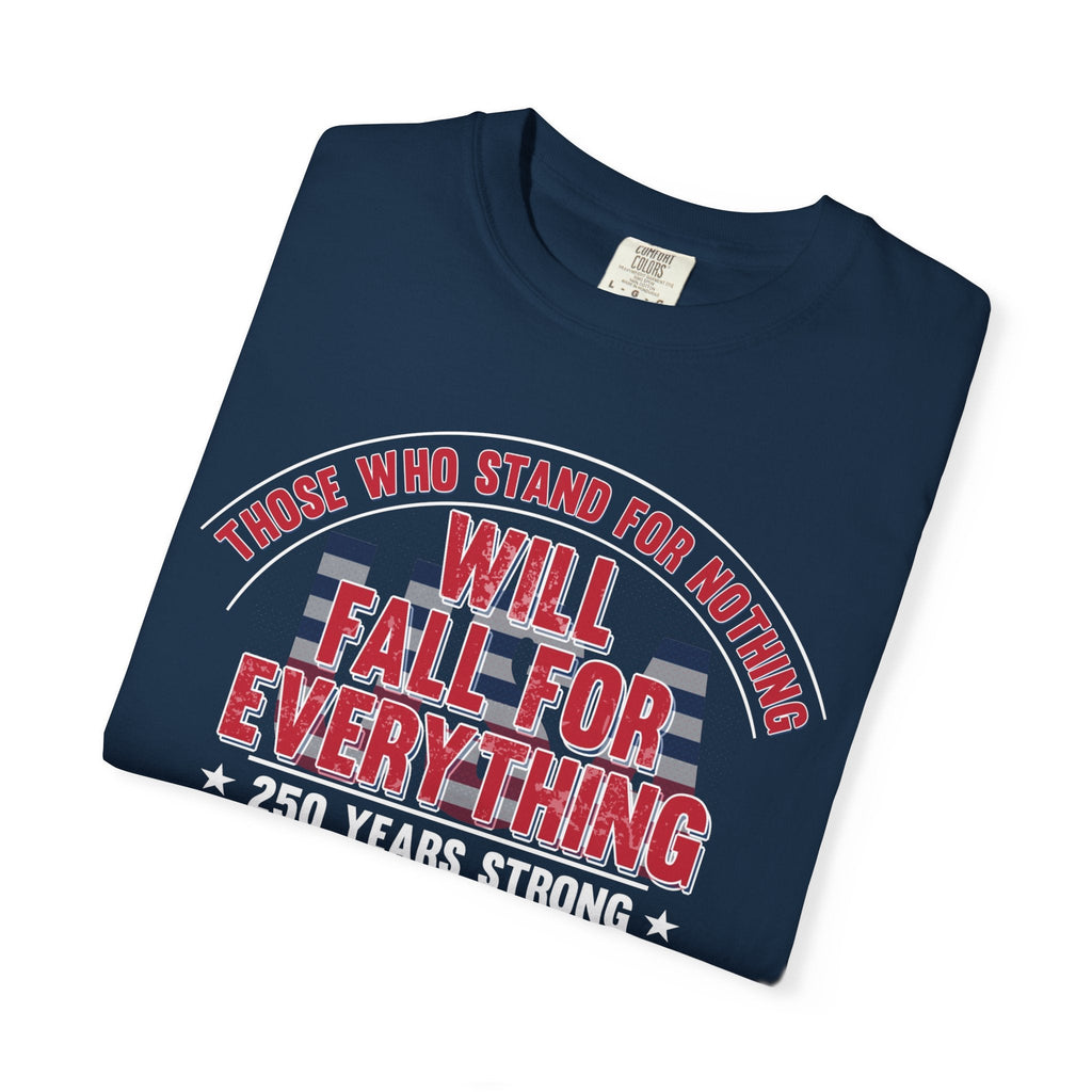 America 250 – Stand for Something Happy Birthday USA T-Shirt