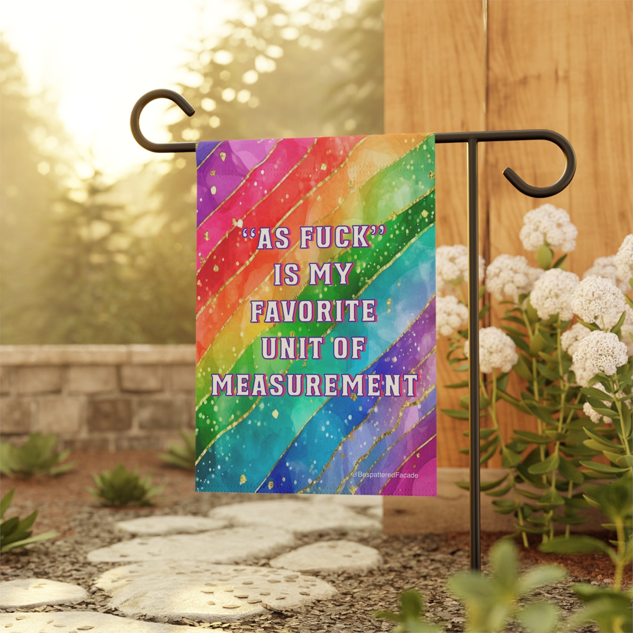 Bespattered Facade Everyone's Favorite Unit of Measurement Rainbow Garden Flag