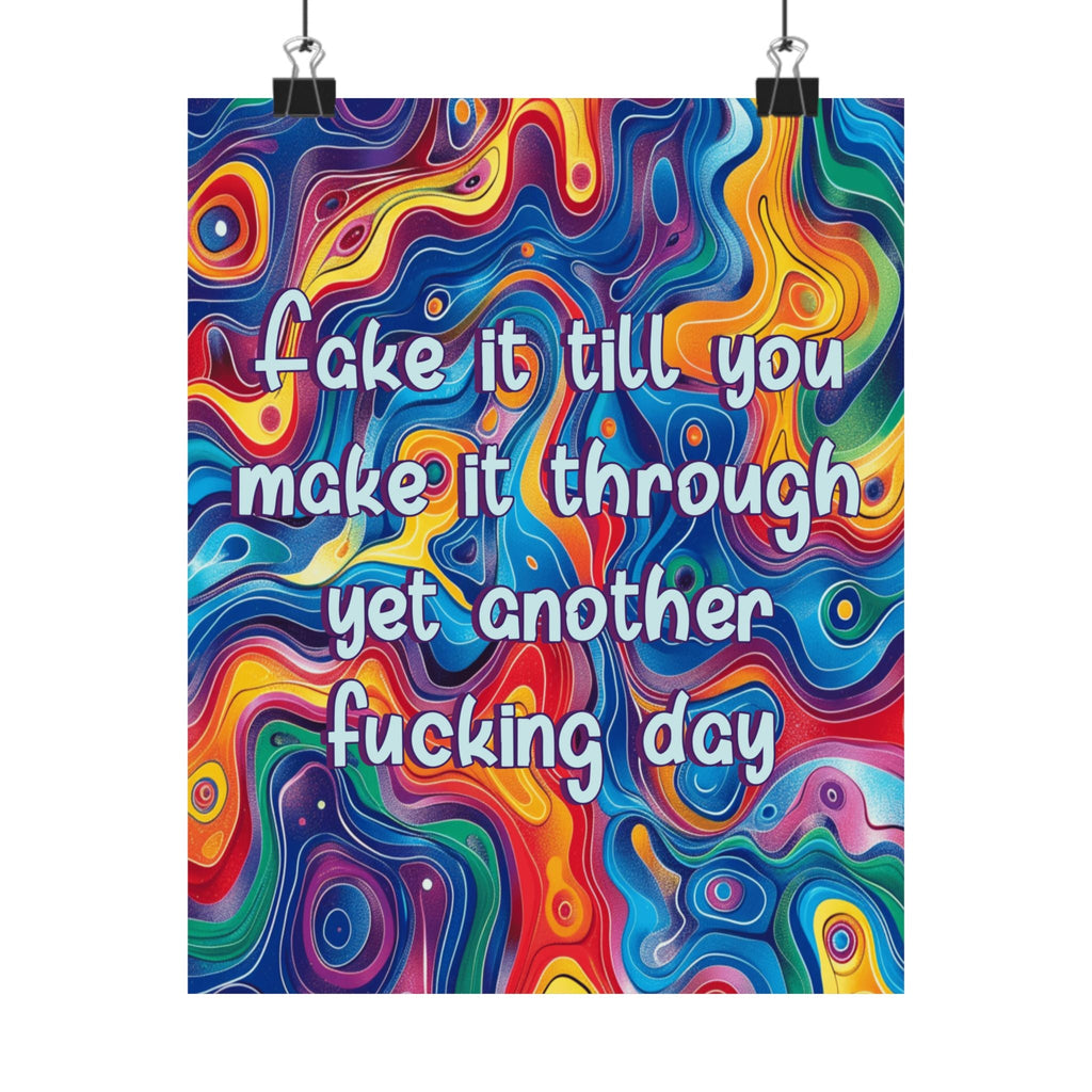 Bespattered Facade "Fake It 'Till You Make It" Giclée Archival Matte Paper Prints