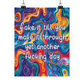 Bespattered Facade "Fake It 'Till You Make It" Giclée Archival Matte Paper Prints