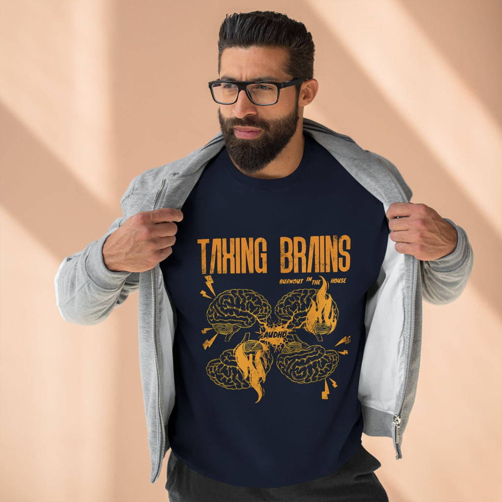 Taxing Brains - Burnout in the House - AuDHD - Adult Unisex Crewneck Sweatshirt
