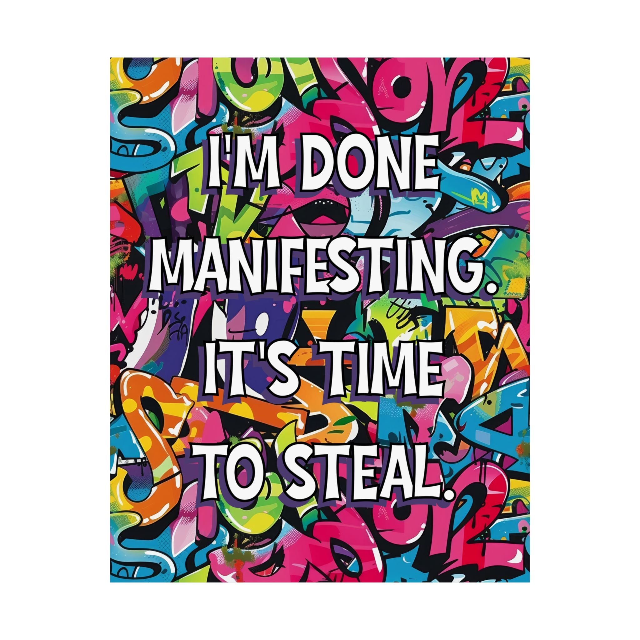 Bespattered Facade "I'm Done Manifesting" Giclée Archival Matte Paper Prints