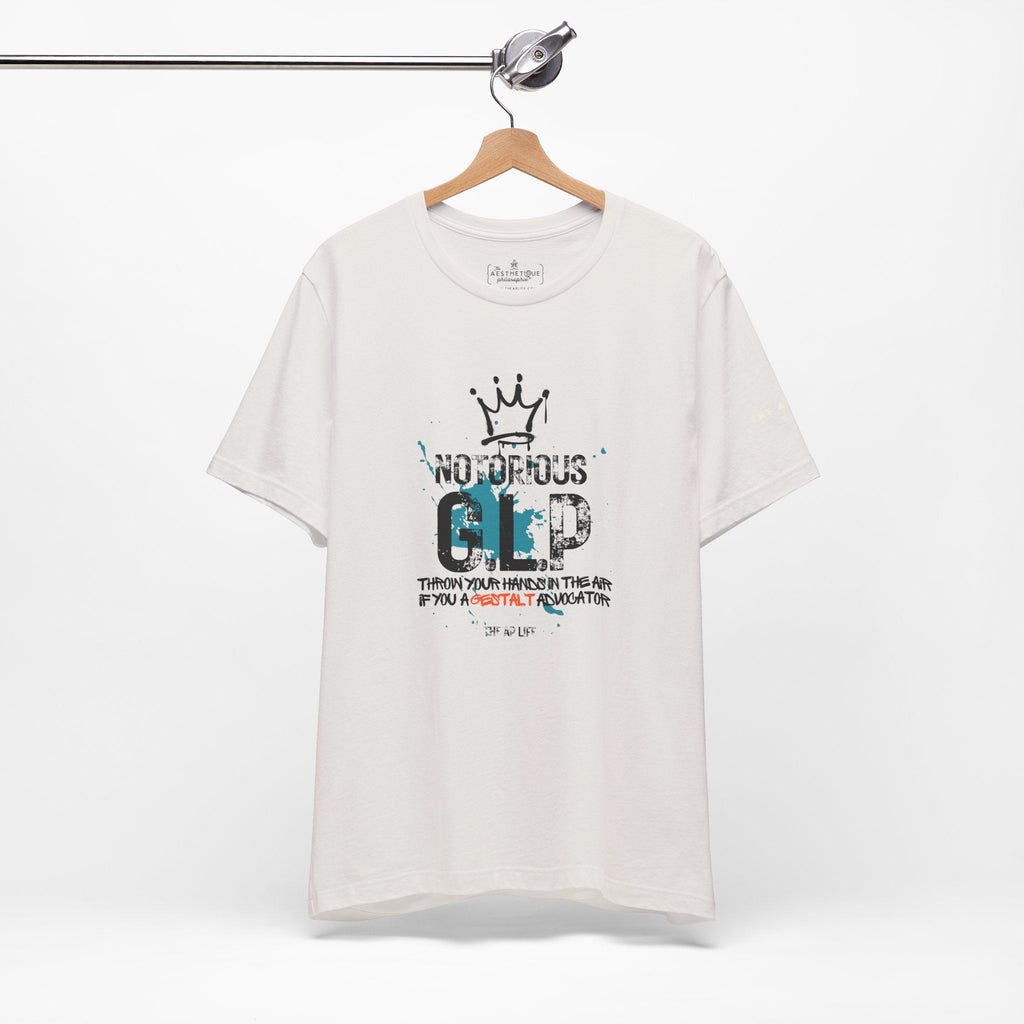 Notorious GLP Gestalt Advocator - Adult Unisex Jersey Tee