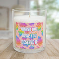 Bespattered Facade Semi-Inspirational Glass Candle – "Crash Out Diva, You Deserve It" (11oz)