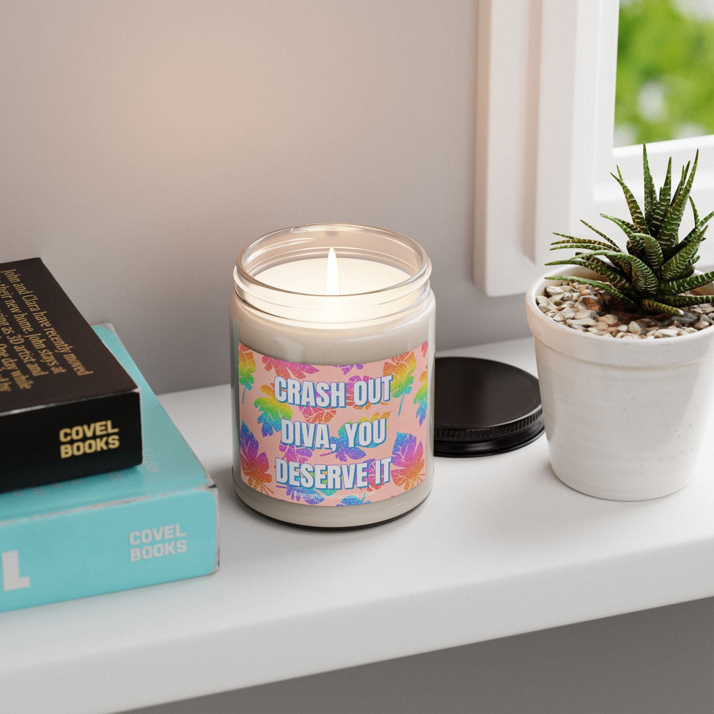 Bespattered Facade Semi-Inspirational Scented Soy Candle — "Crash Out Diva, You Deserve It" (9oz)