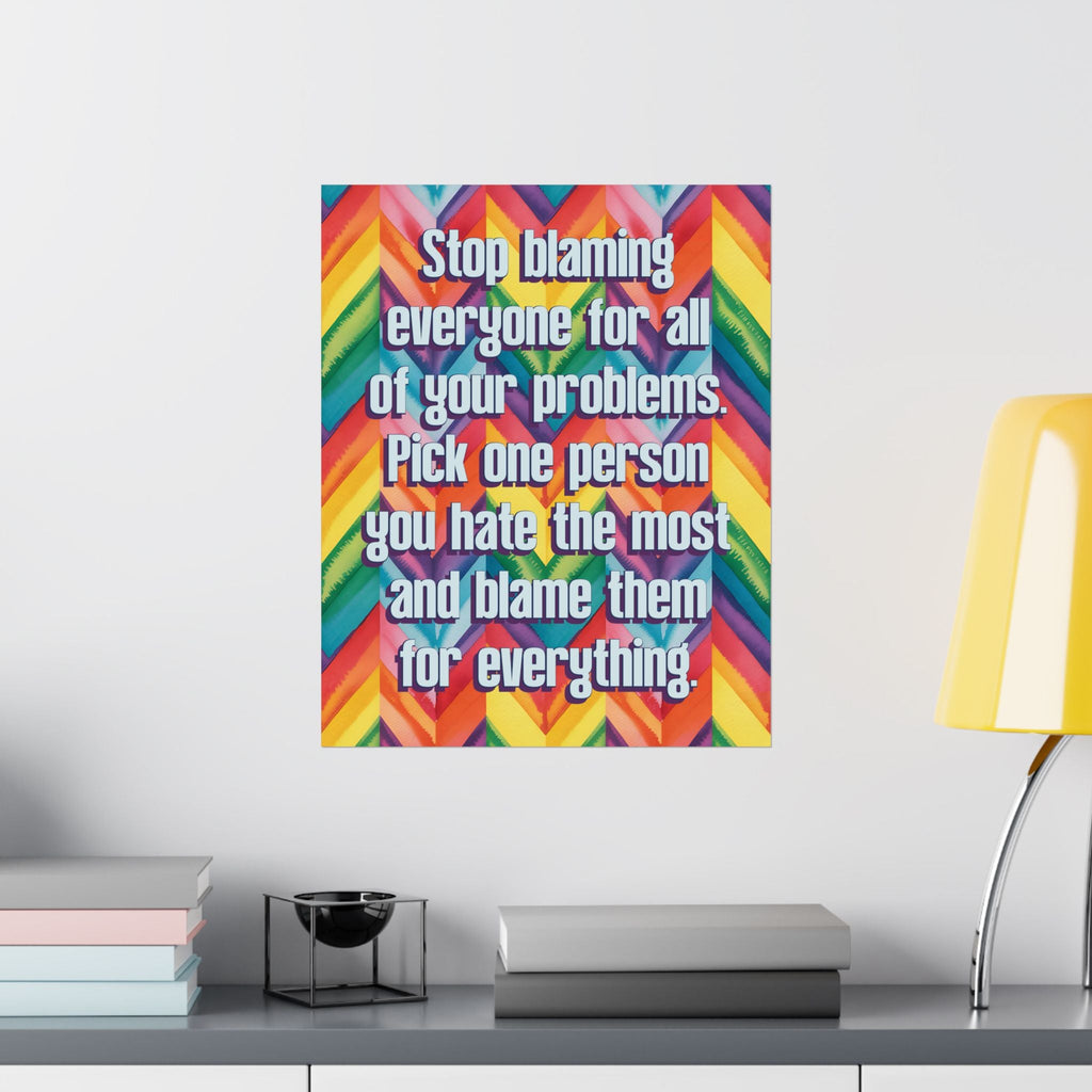 Bespattered Facade "Stop Blaming Everyone" Giclée Archival Matte Paper Prints