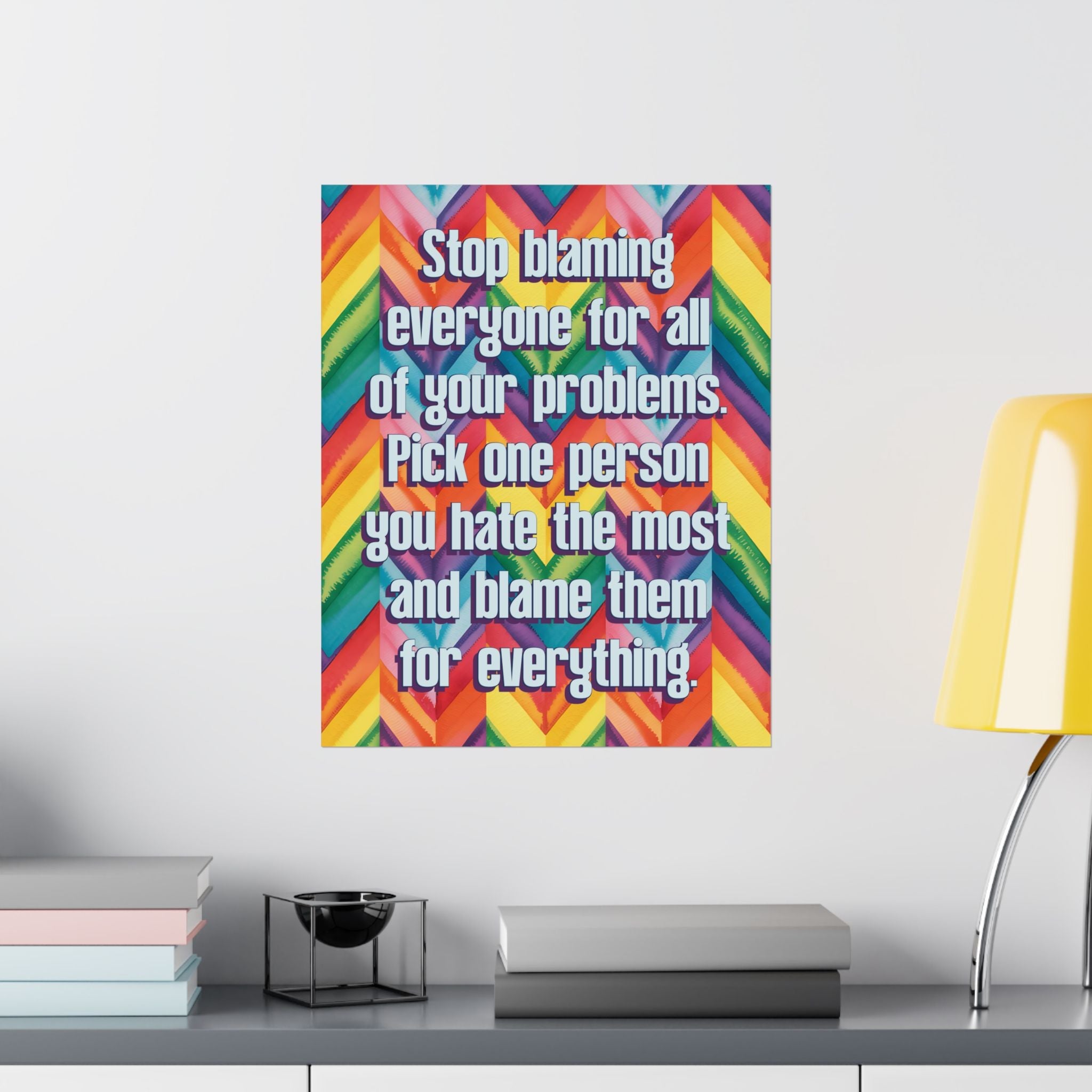 Bespattered Facade "Stop Blaming Everyone" Giclée Archival Matte Paper Prints
