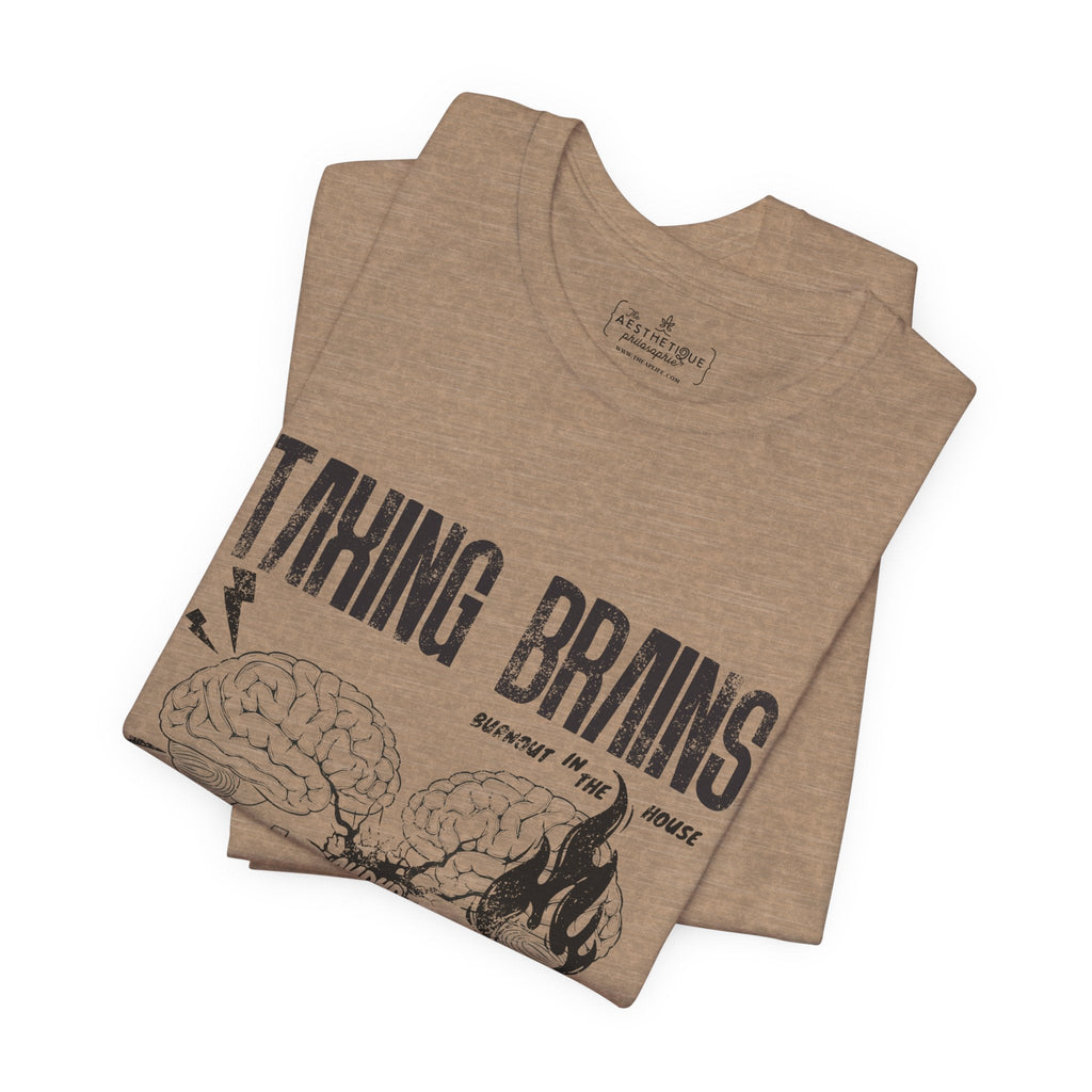 Taxing Brains - Burnout in the House - AuDHD - Adult Unisex Jersey Tee