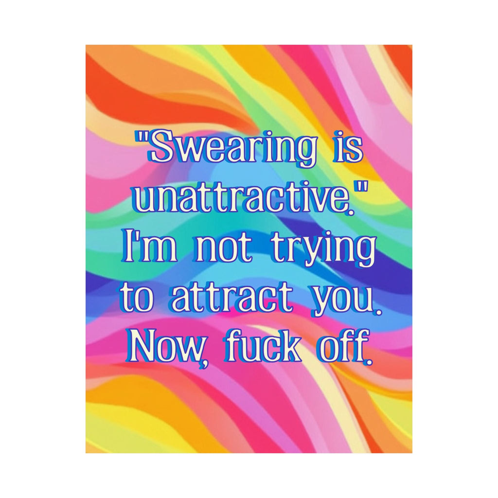 Bespattered Facade "Swearing is Unattractive" Giclée Archival Matte Paper Prints