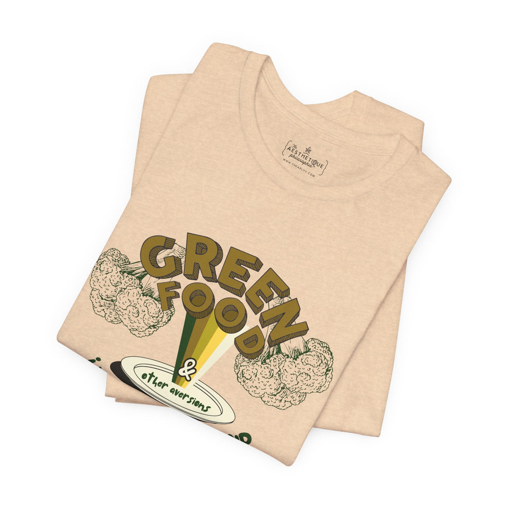 Green Food & Other Aversions I Won't Come Around - Autism/ARFID/SPD - Adult Unisex Jersey Tee