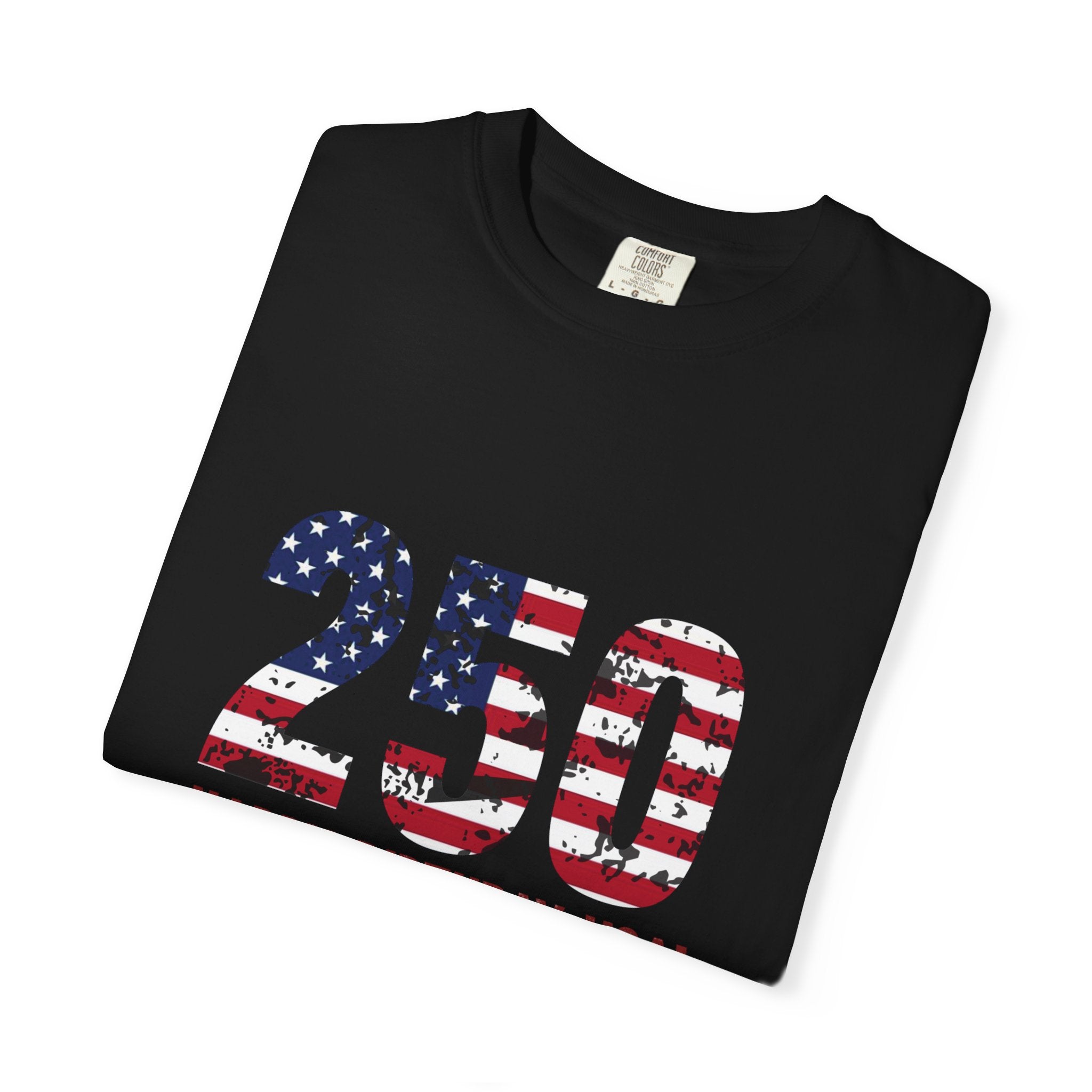 America 250 – 250 Happy Birthday USA Patriotic T-Shirt