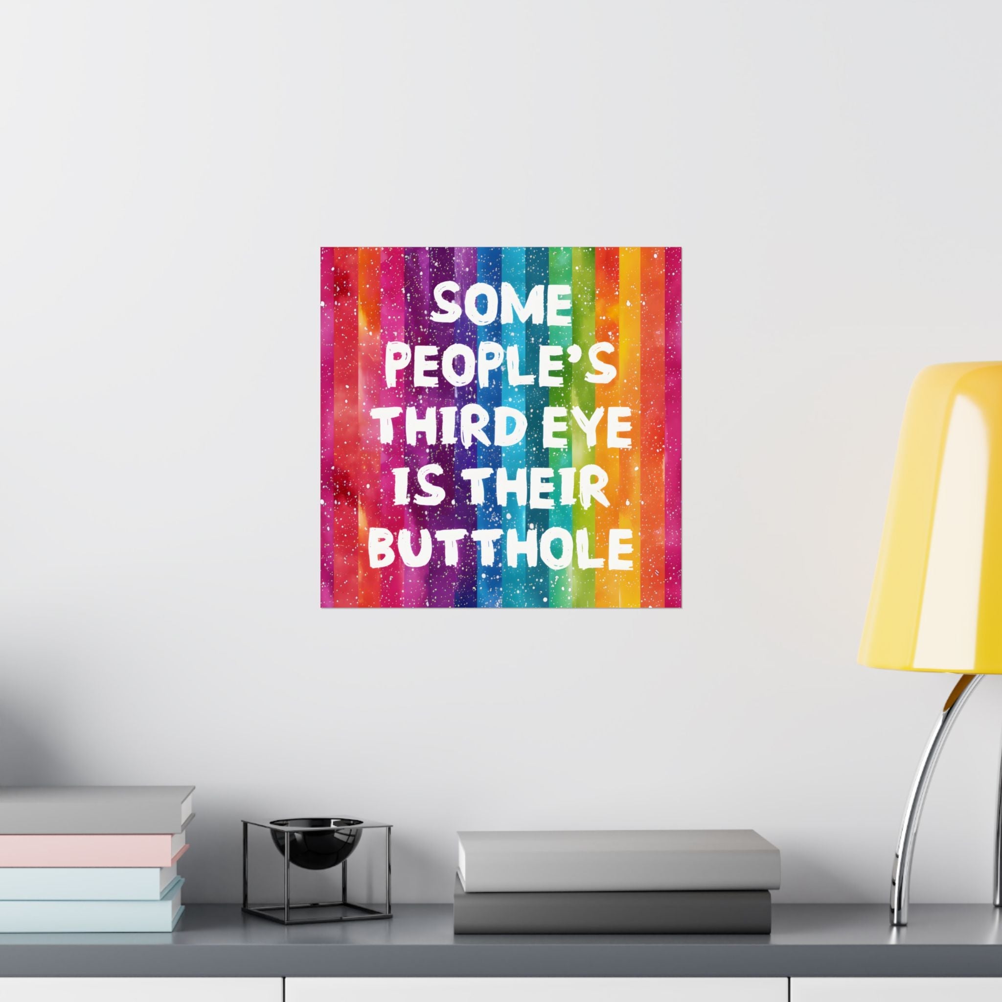 Bespattered Facade All-Seeing Butthole Rainbow Giclée Archival Matte Paper Prints
