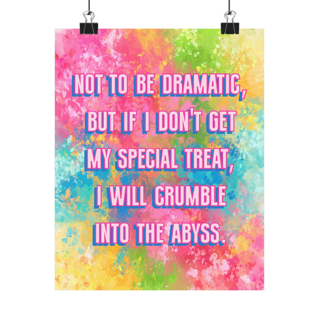 Bespattered Facade "Not to be Dramatic, but..." Giclée Archival Matte Paper Prints
