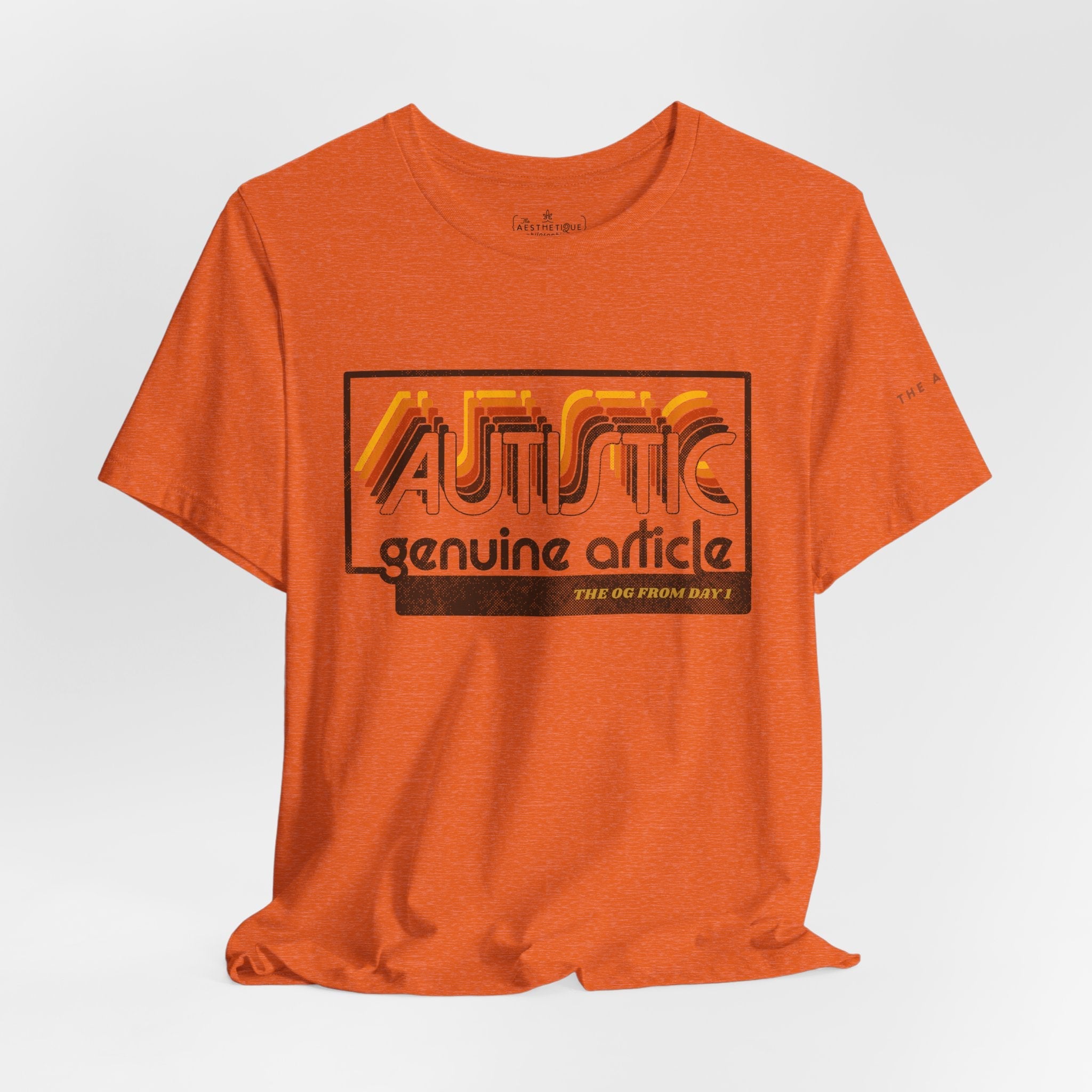 Autistic - Genuine Article - The OG Since Day 1 - Adult Unisex Jersey Tee