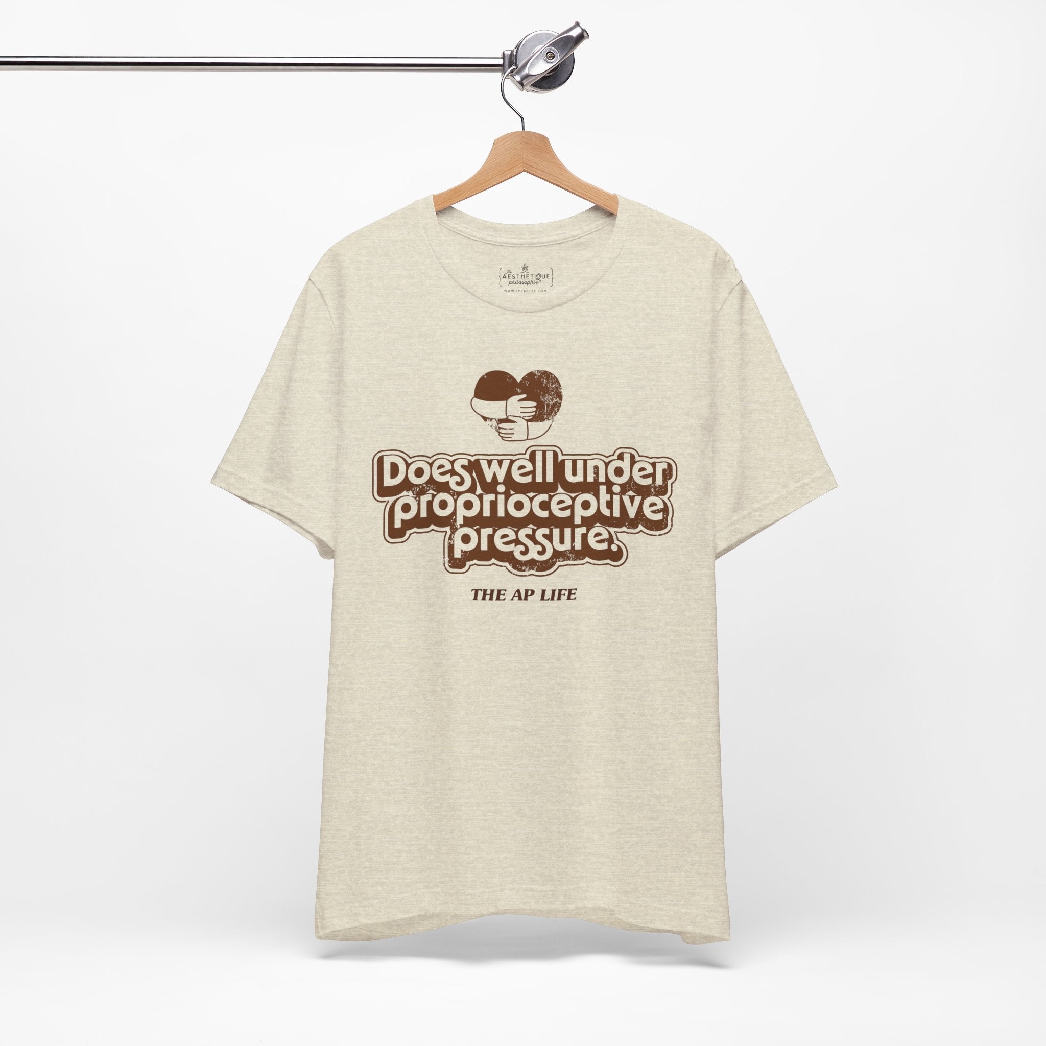 Does Well Under Proprioceptive Pressure - Sensory Input - Adult Unisex Jersey Tee