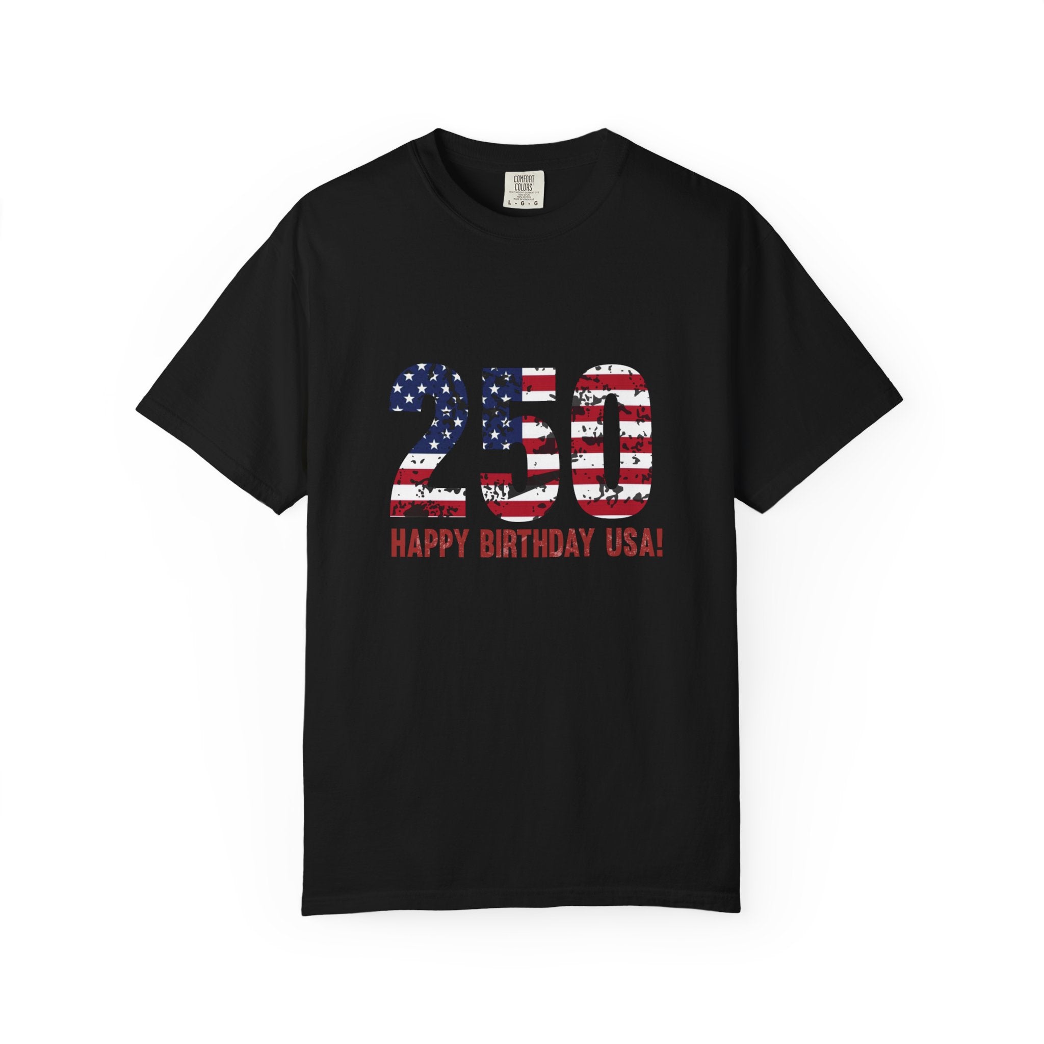 America 250 – 250 Happy Birthday USA Patriotic T-Shirt