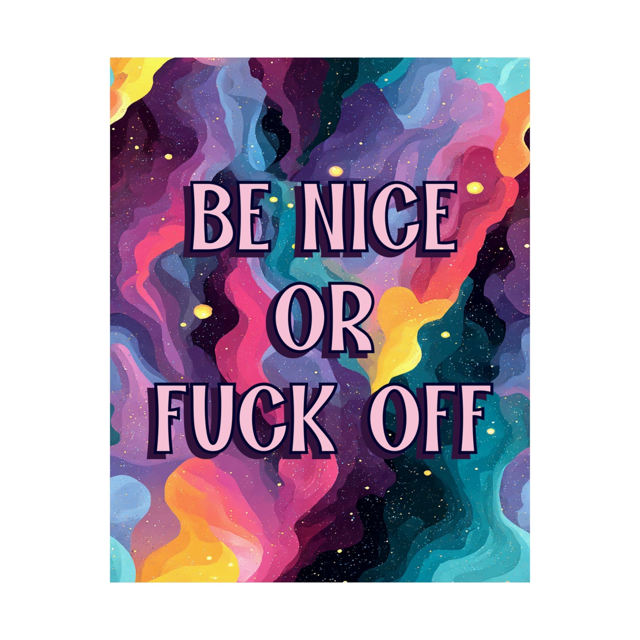 Bespattered Facade "Be Nice" Giclée Archival Matte Paper Prints