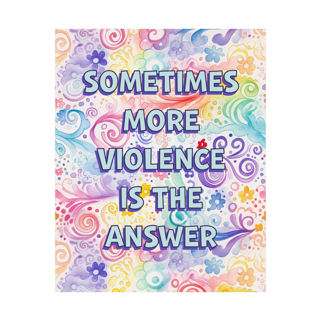 Bespattered Facade "Violence is the Answer" Giclée Archival Matte Paper Prints