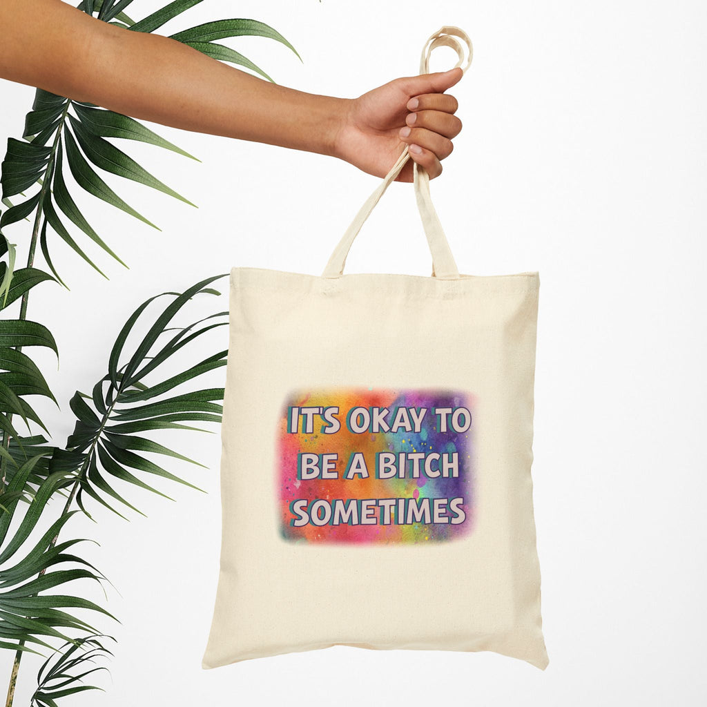 Bespattered Facade Rainbow "Be a Bitch Sometimes" Canvas Tote Bag Reusable Carryall
