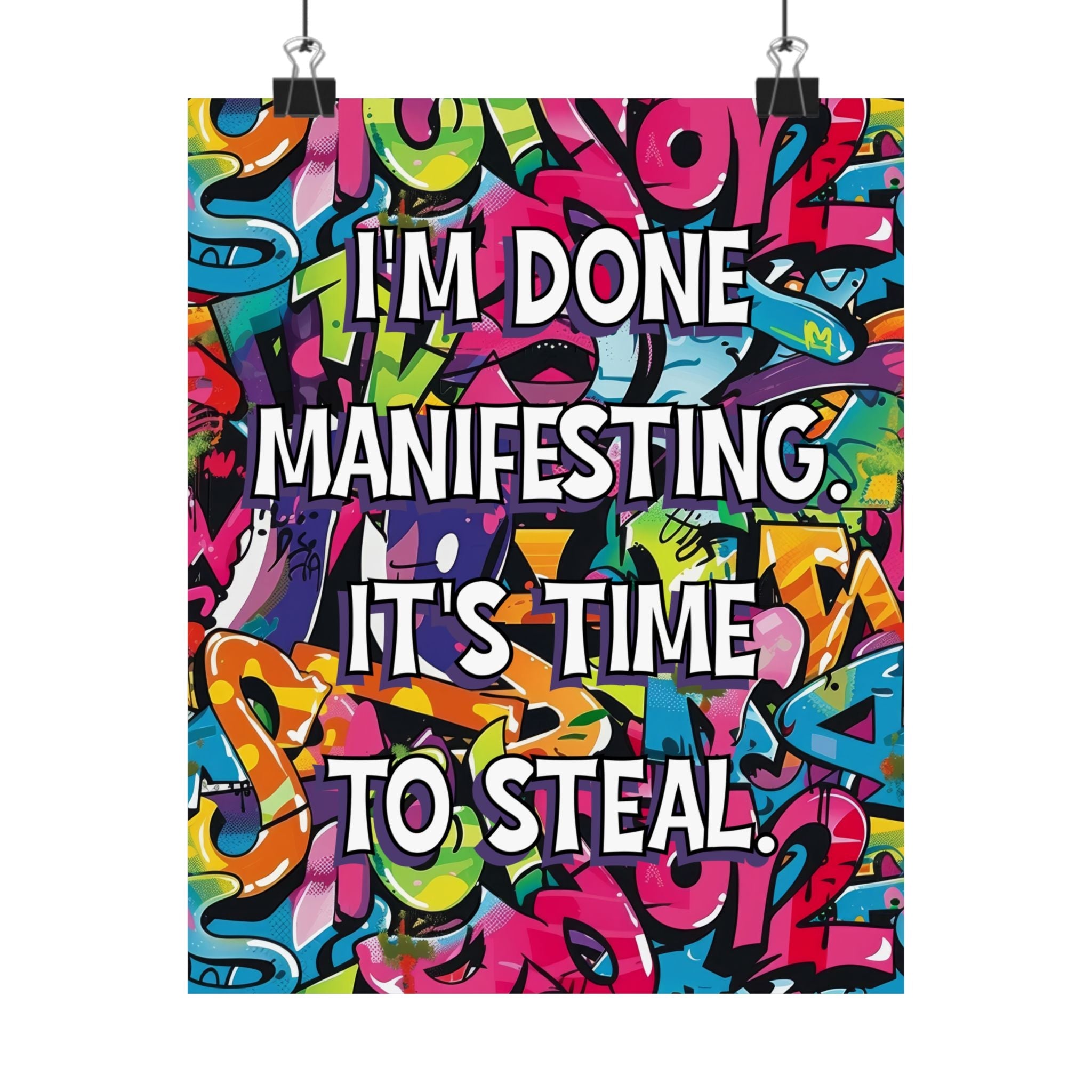 Bespattered Facade "I'm Done Manifesting" Giclée Archival Matte Paper Prints