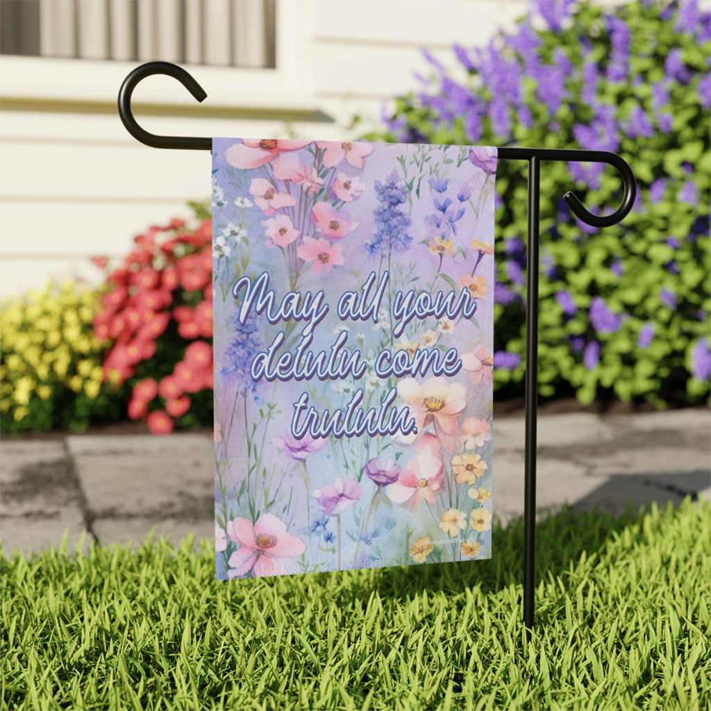 Bespattered Facade May All Your Delulu Come Trululu Pastel Floral Garden Flag