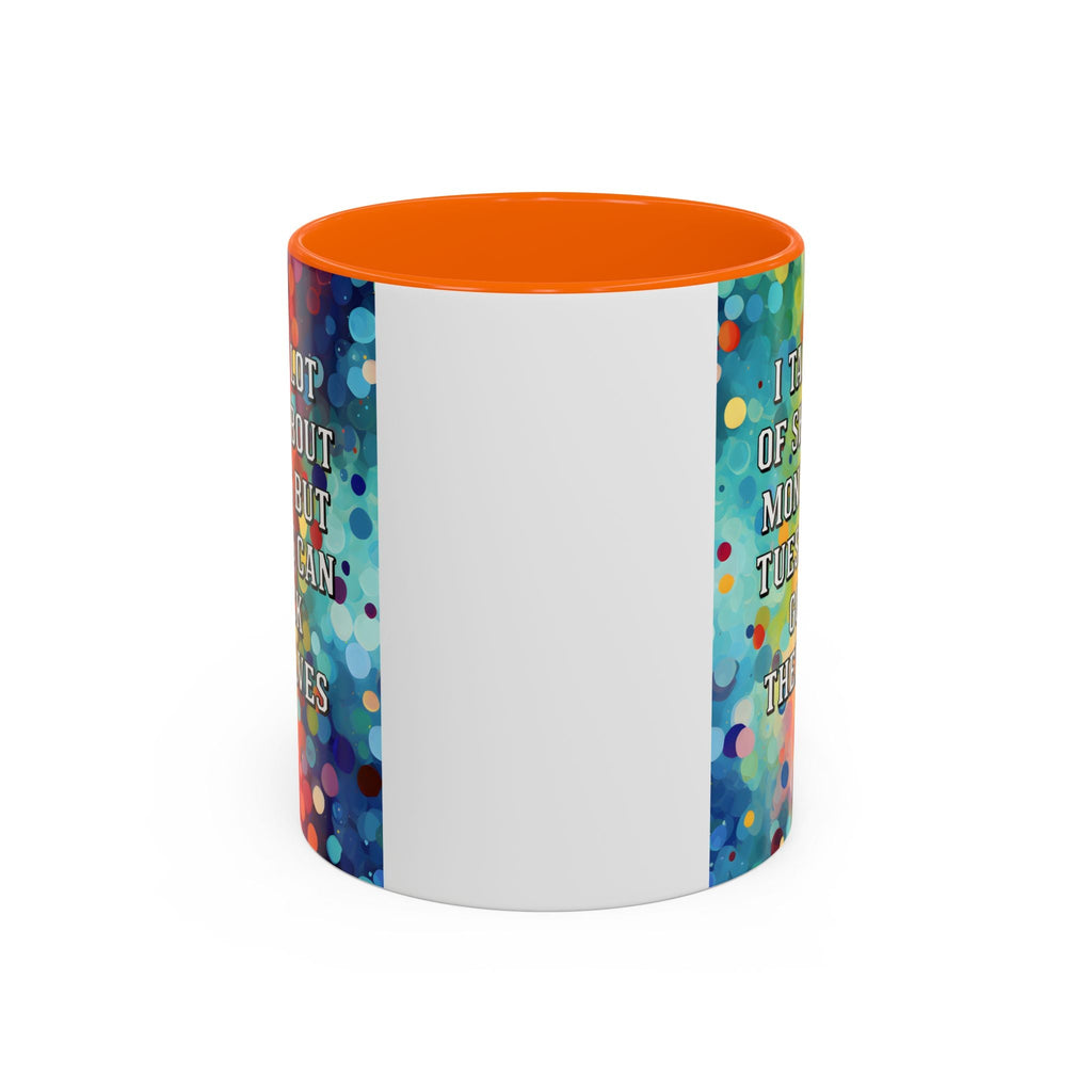 Bespattered Facade Tuesdays Can Go Fuck Themselves Colorful Rainbow Mugs | Eight Colors | 11oz or 15oz