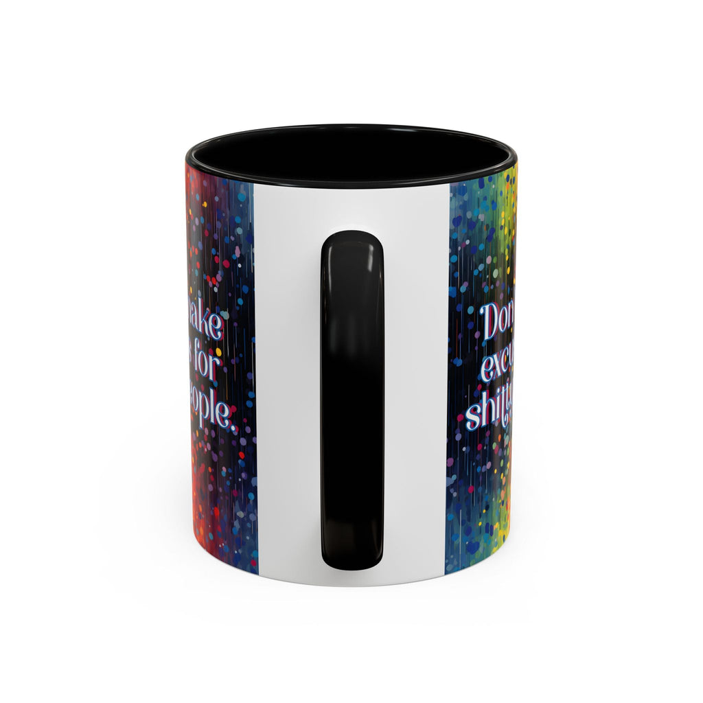 Bespattered Facade Don't Make Excuses Rainbow Mug | Eight Colors | 11oz or 15oz