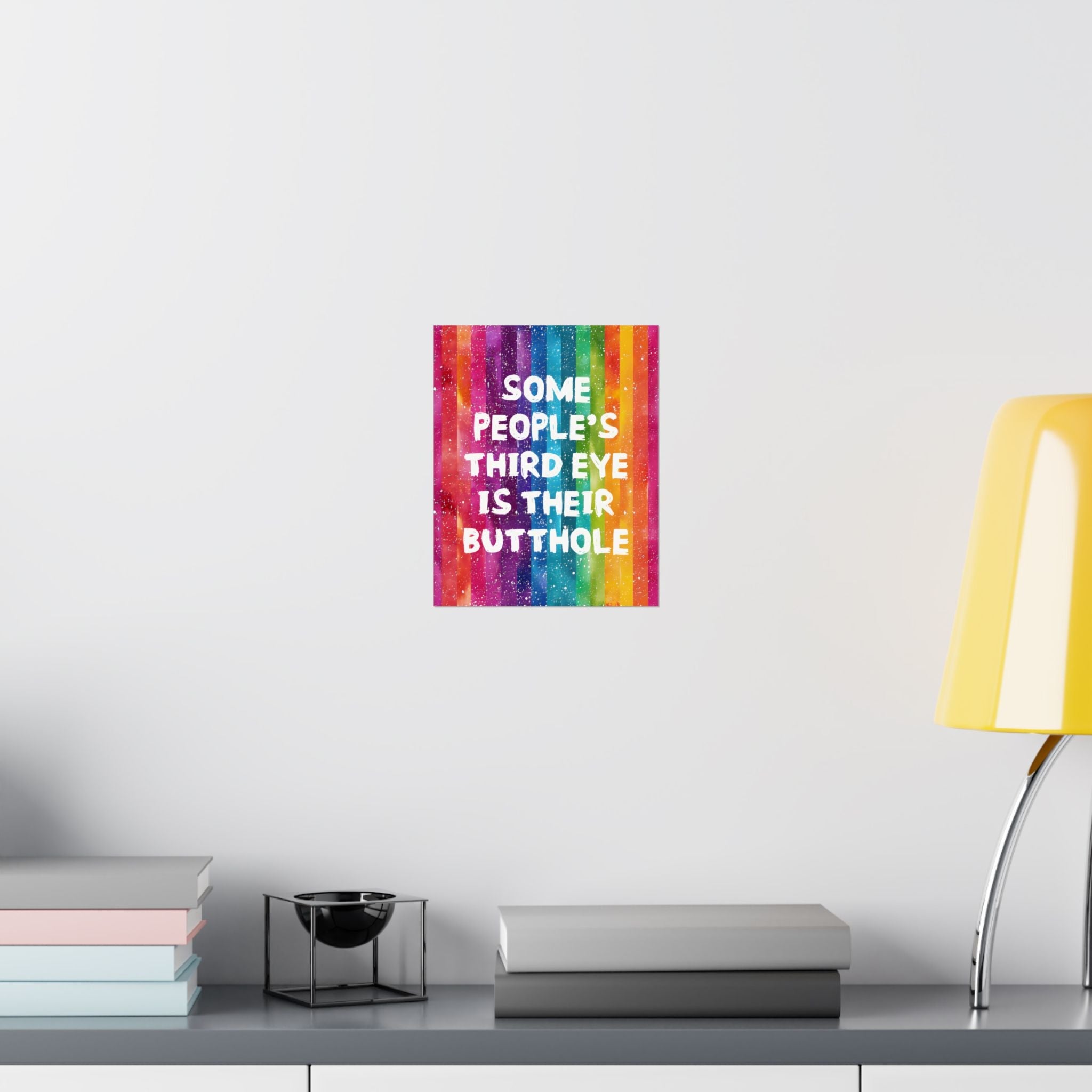 Bespattered Facade All-Seeing Butthole Rainbow Giclée Archival Matte Paper Prints