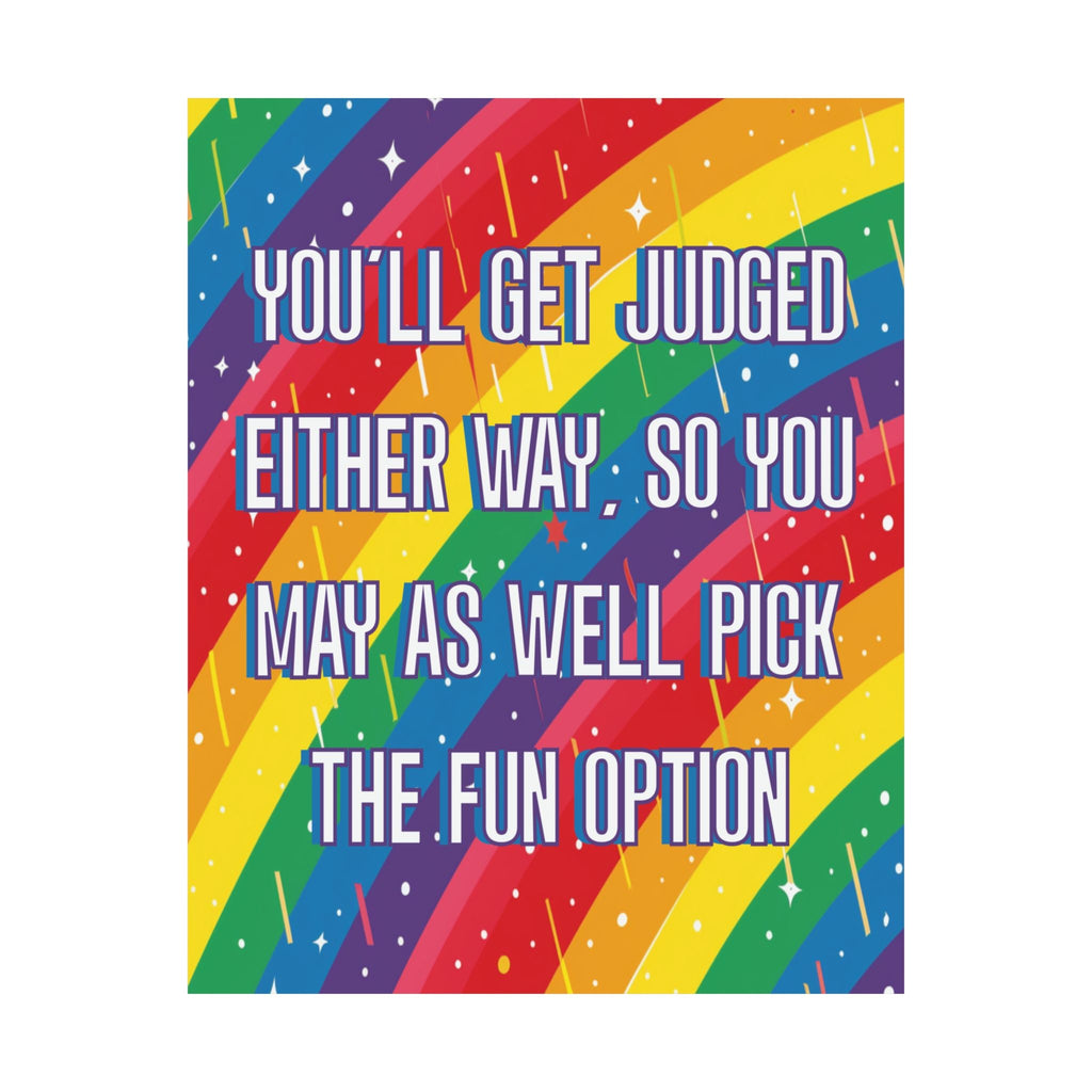 Bespattered Facade "Pick the Fun Option" Rainbow Giclée Archival Matte Paper Prints