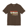 Low Key Brilliant Presume Competence - Adult Unisex Jersey Tee
