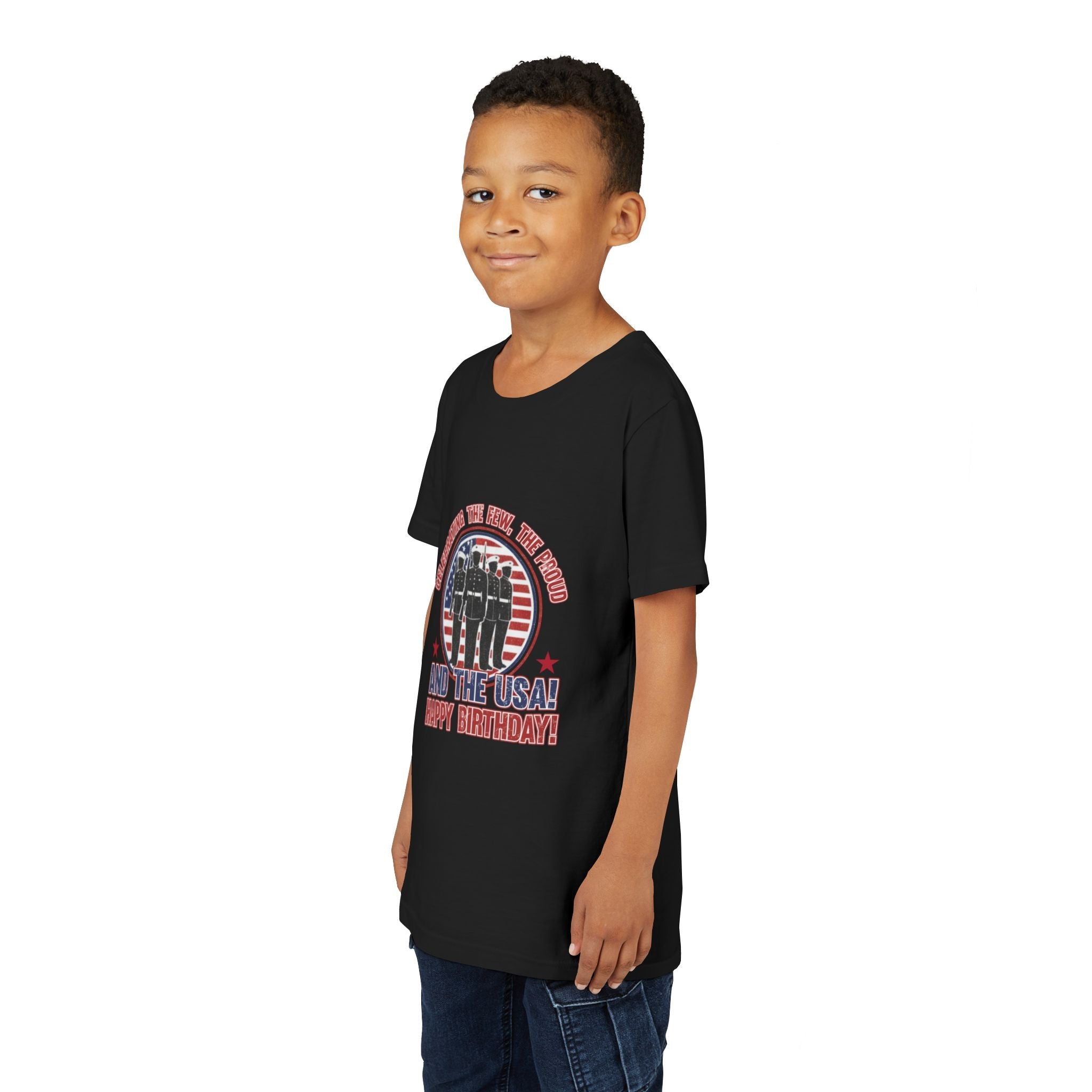 Youth Tee - "Celebrating the Few, the Proud" And the USA! Happy Birthday! (Patriotic Kids T-Shirt)
