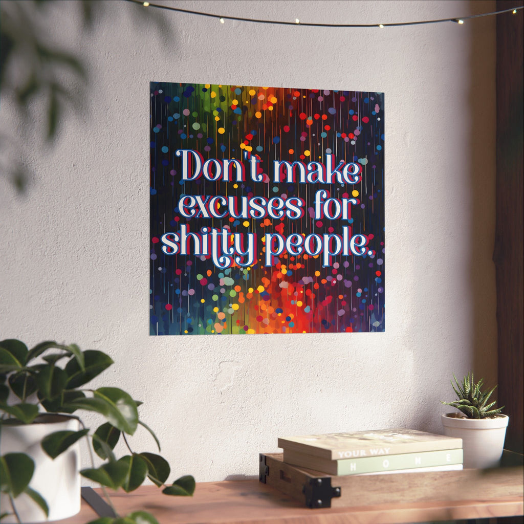 Bespattered Facade Don't Make Excuses Rainbow Giclée Archival Matte Paper Prints