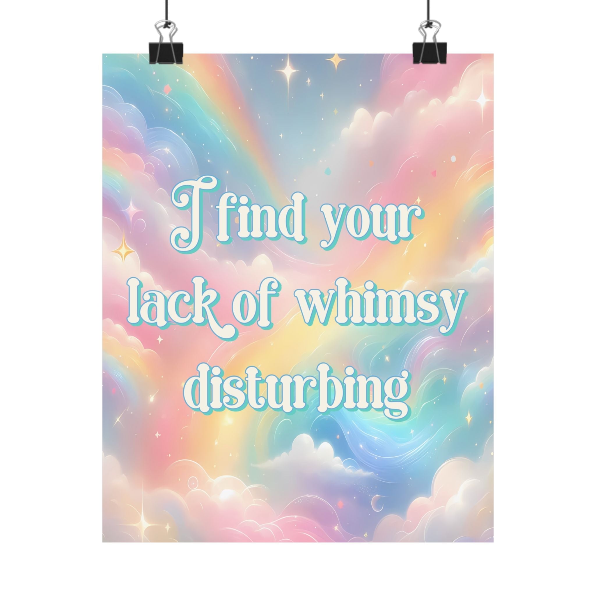 Bespattered Facade "I Find Your Lack of Whimsy Disturbing" Pastel Rainbow Giclée Archival Matte Paper Prints