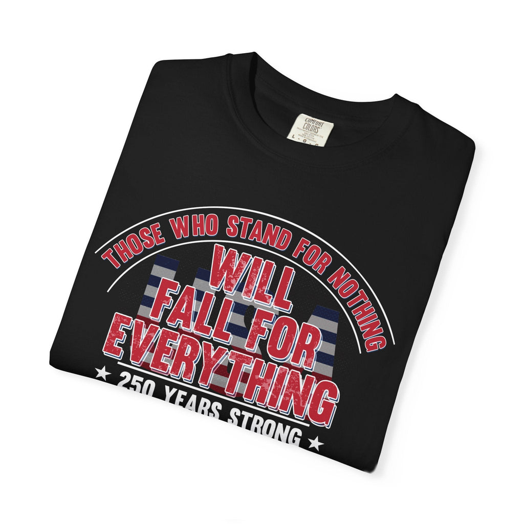 America 250 – Stand for Something Happy Birthday USA T-Shirt