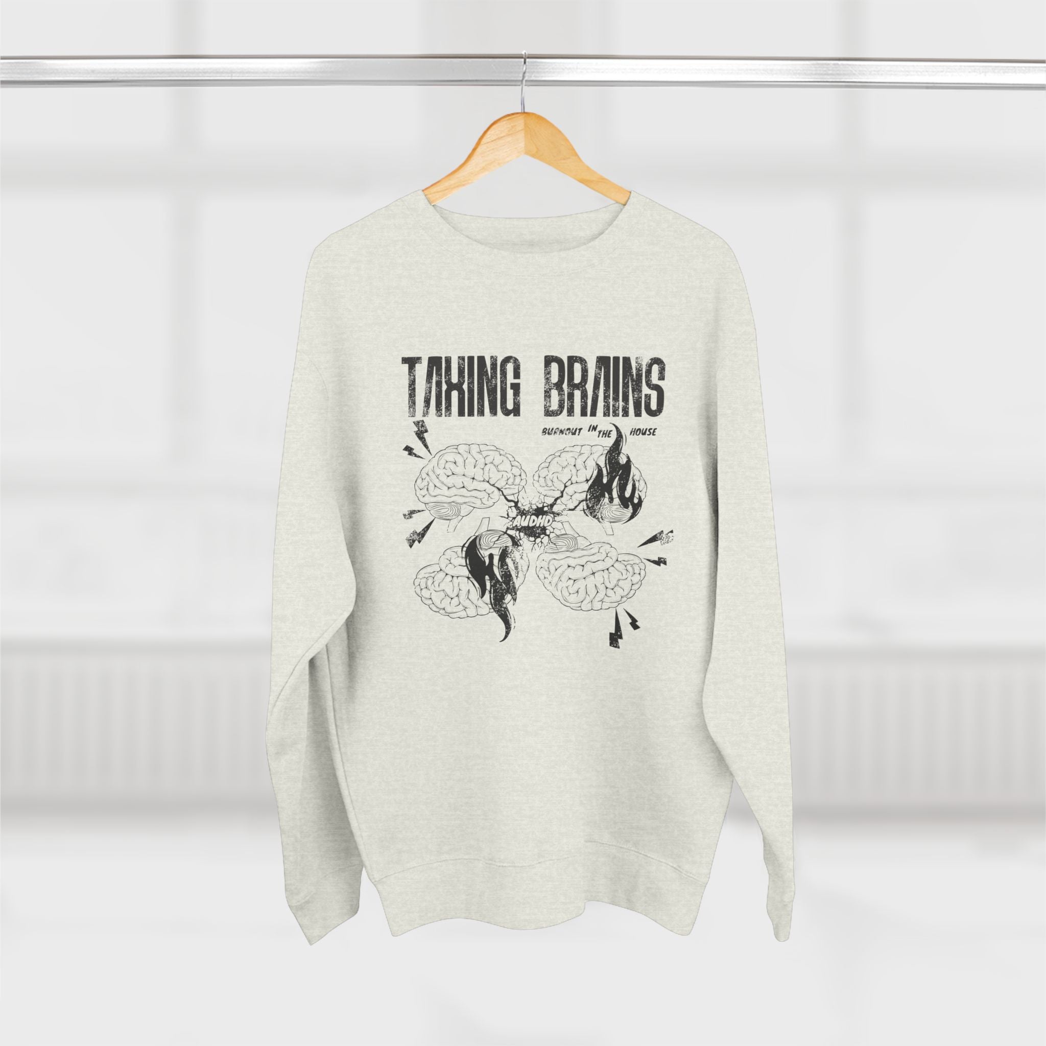 Taxing Brains - Burnout in the House - AuDHD - Adult Unisex Crewneck Sweatshirt