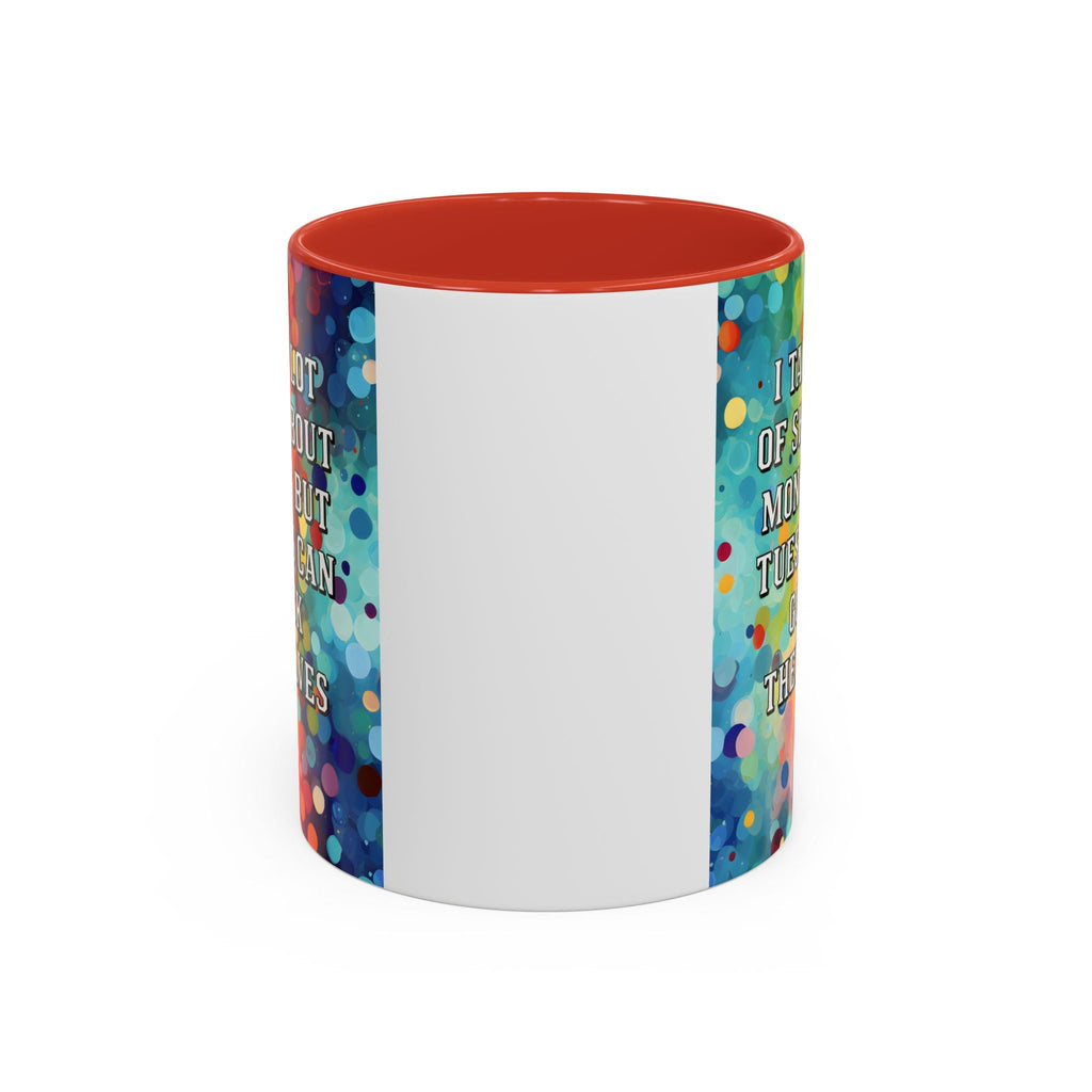 Bespattered Facade Tuesdays Can Go Fuck Themselves Colorful Rainbow Mugs | Eight Colors | 11oz or 15oz