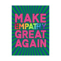 Bespattered Facade Make Empathy Great Again Rainbow Giclée Archival Matte Paper Prints