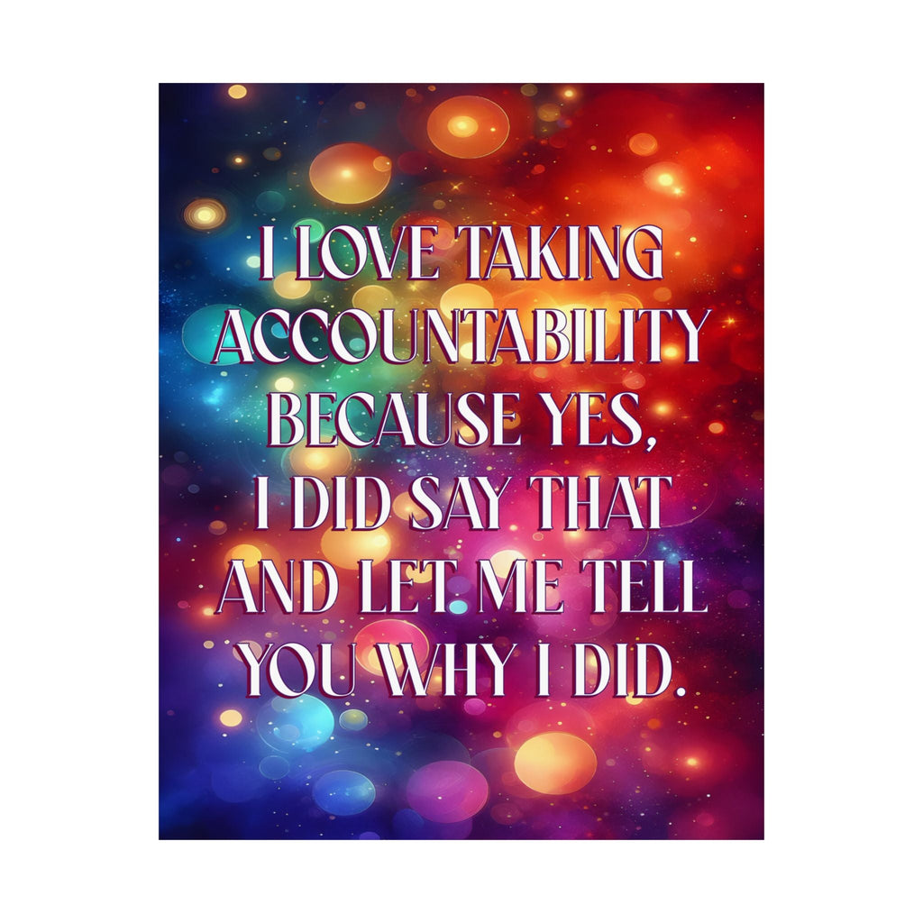 Bespattered Facade "I Love Accountability" Giclée Archival Matte Paper Prints
