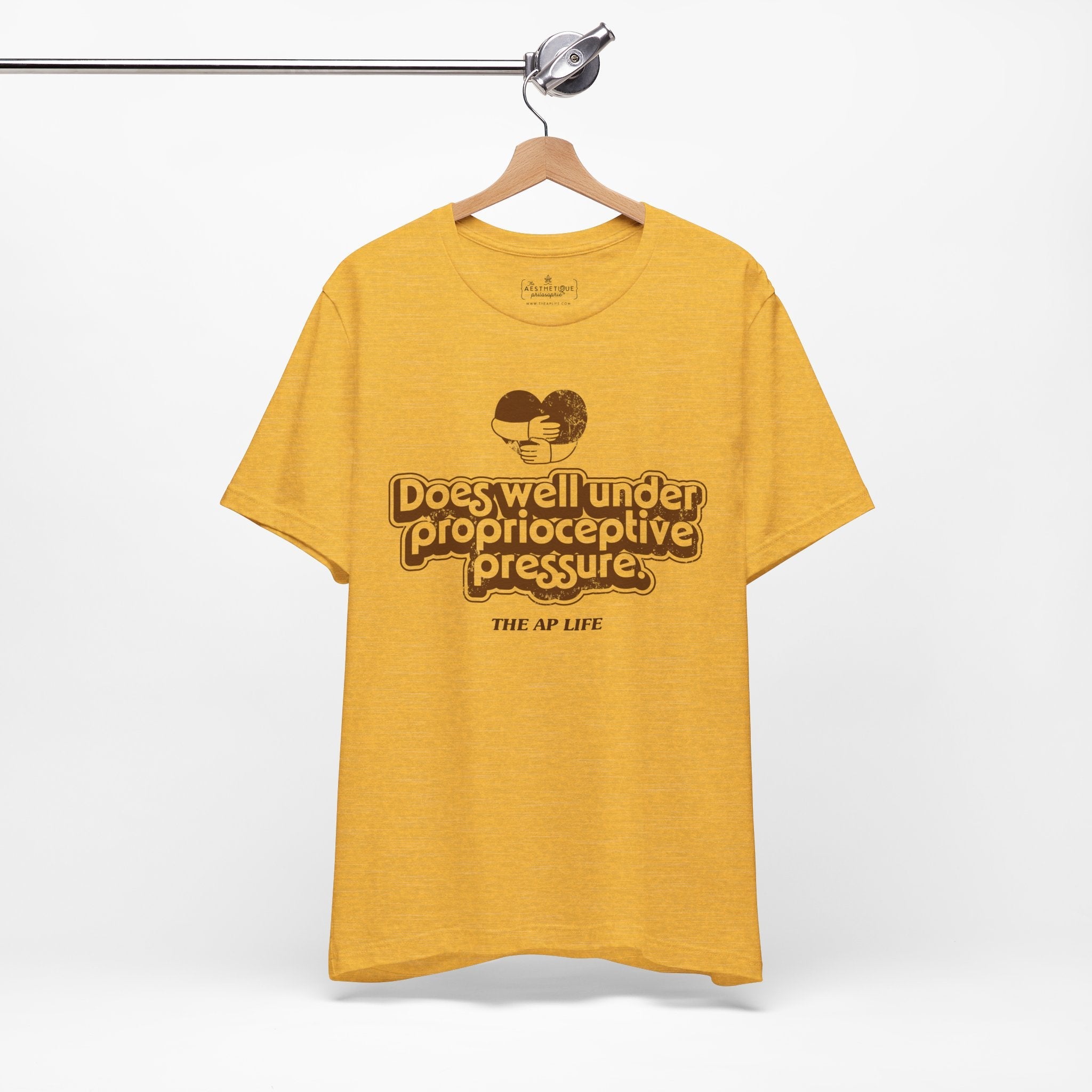 Does Well Under Proprioceptive Pressure - Sensory Input - Adult Unisex Jersey Tee
