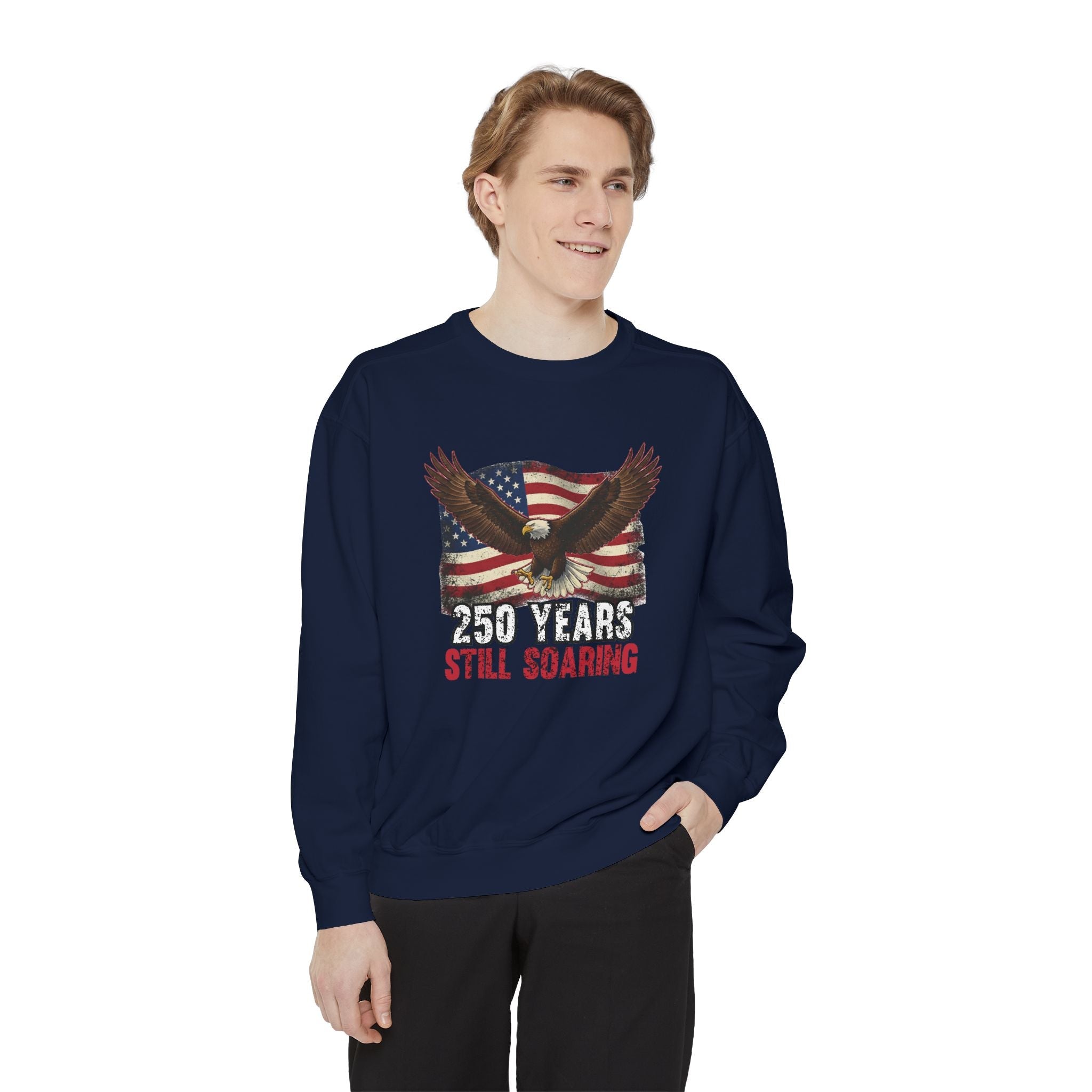 America 250 – Still Soaring Happy Birthday USA Sweatshirt