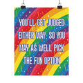 Bespattered Facade "Pick the Fun Option" Rainbow Giclée Archival Matte Paper Prints
